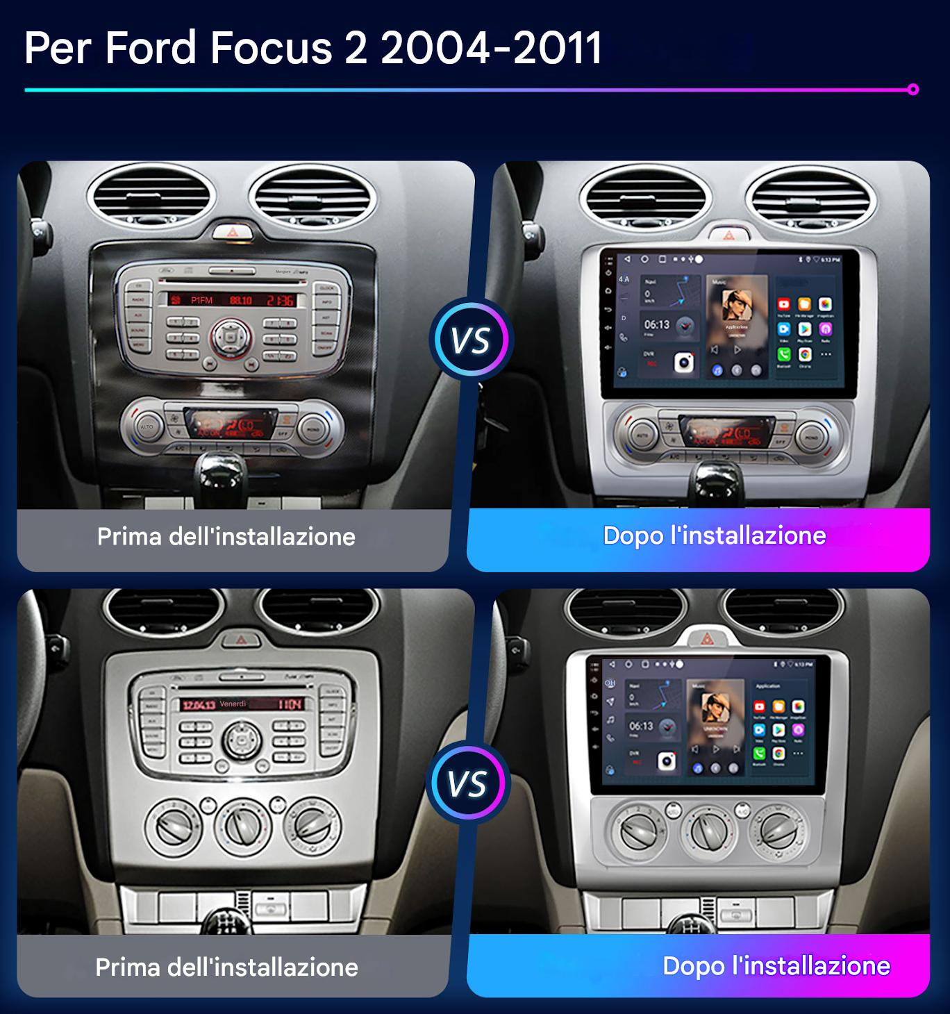 Confronto cruscotto auto: vecchia radio vs. nuovo sistema touchscreen. Mostra l'installazione prima e dopo in una Ford Focus.