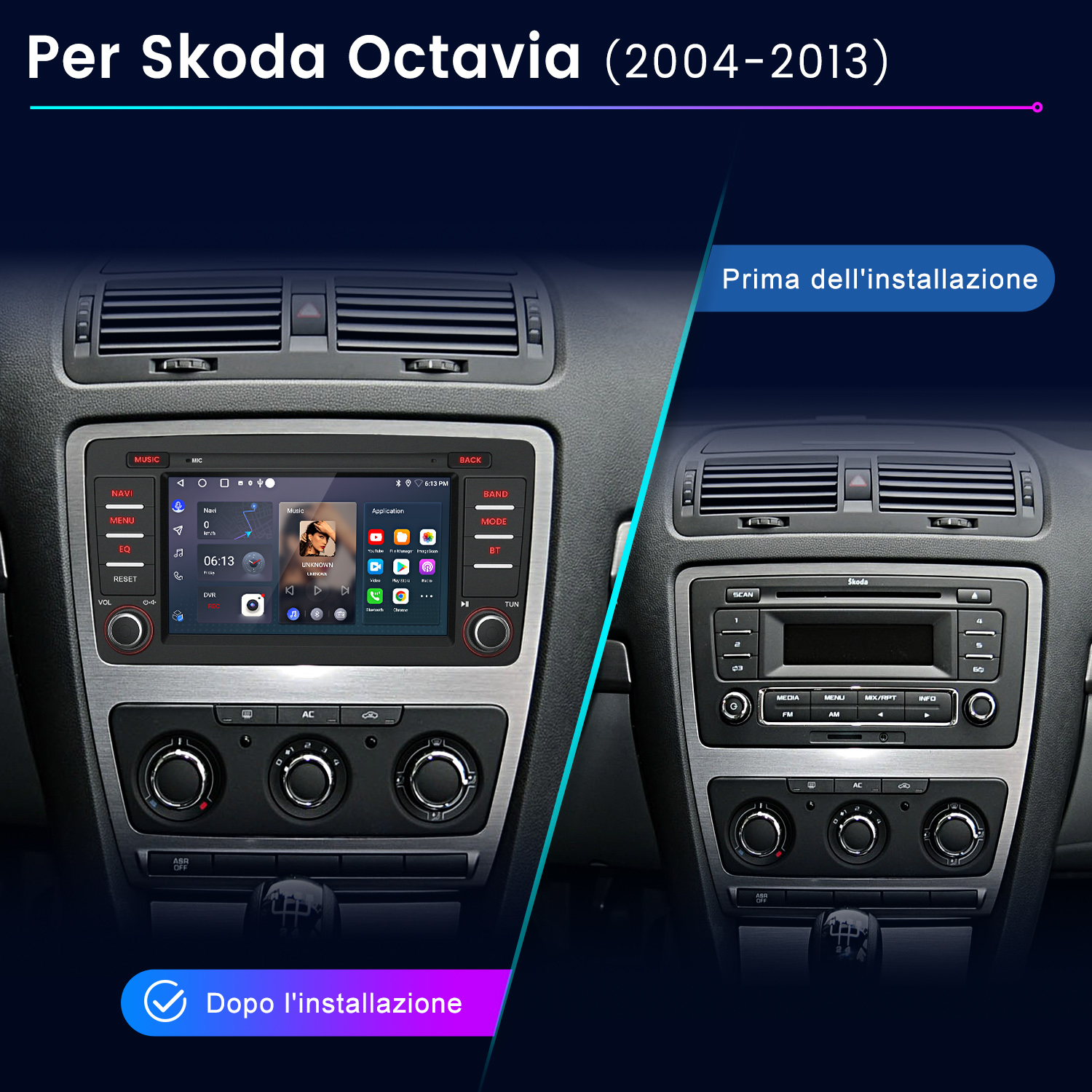 L'immagine mostra il cruscotto dell'auto prima e dopo l'installazione di un nuovo sistema multimediale. Il nuovo sistema ha un touchscreen.