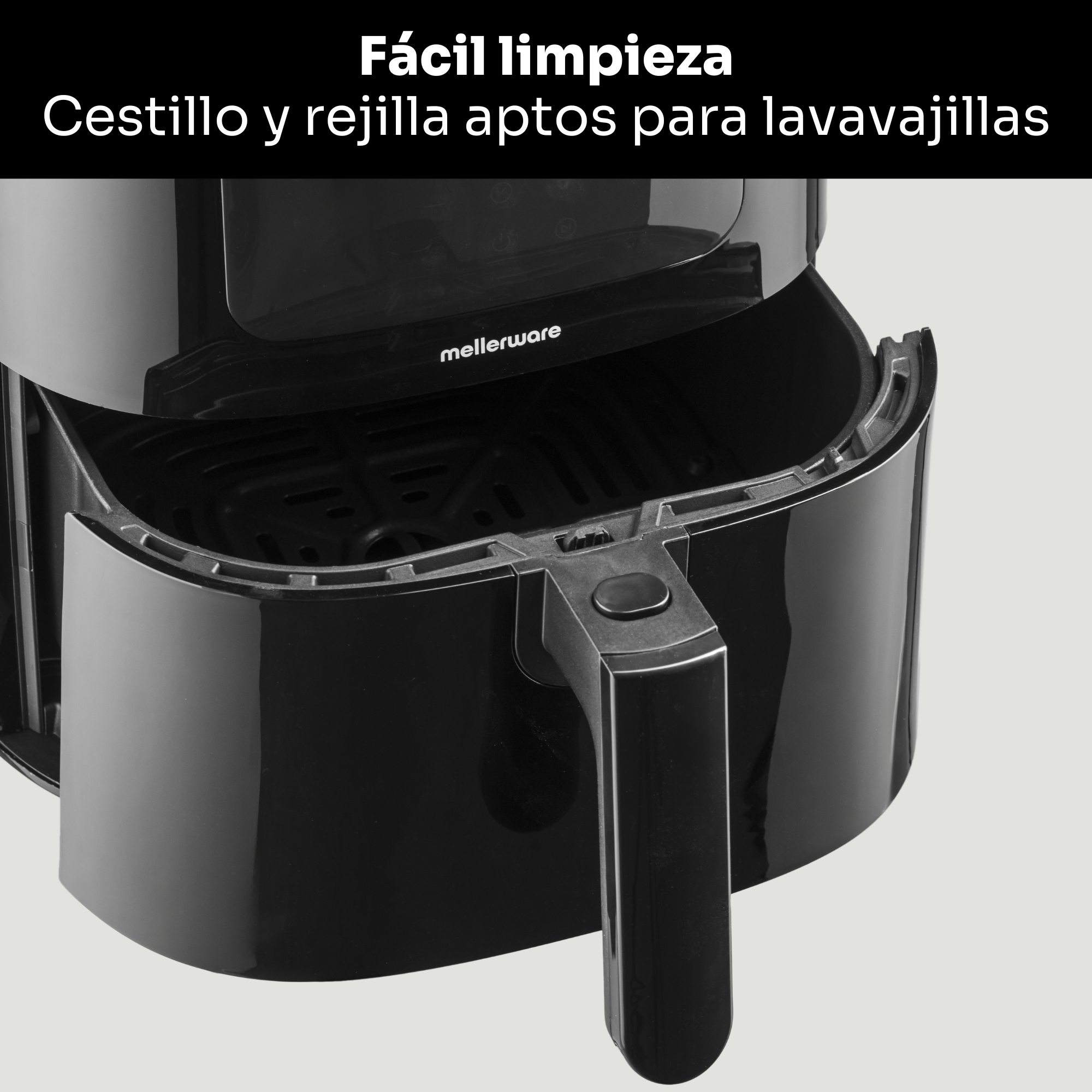 Freidora de aire negra con asa. Texto superior: fácil limpieza, cesta y rejilla aptas para lavavajillas. Logotipo de Mellerware.