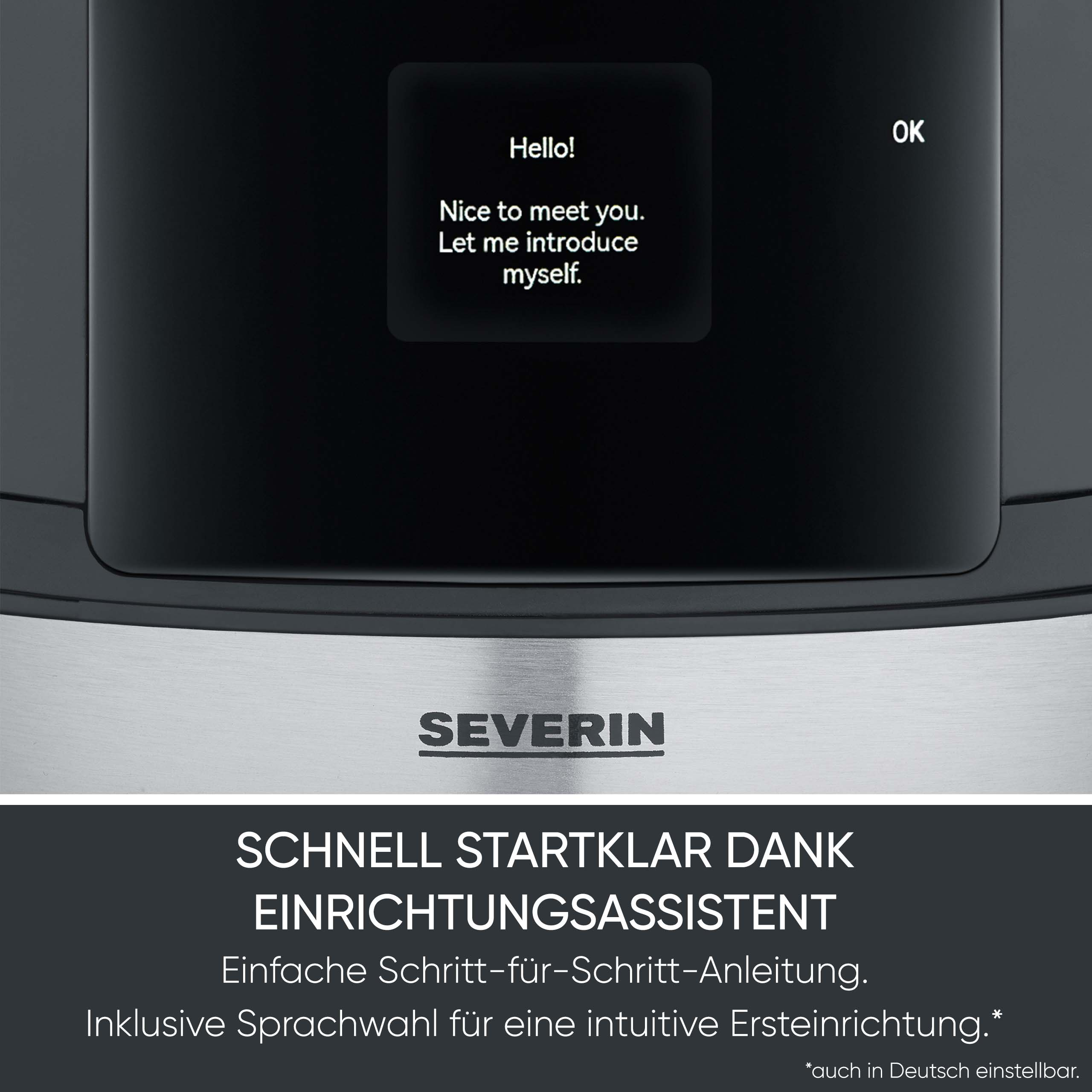 Ein Bildschirm zeigt eine Begrüßung. Es steht: 'Hallo! Schön, dich kennenzulernen. Darf ich mich vorstellen?' 'OK' ist sichtbar.