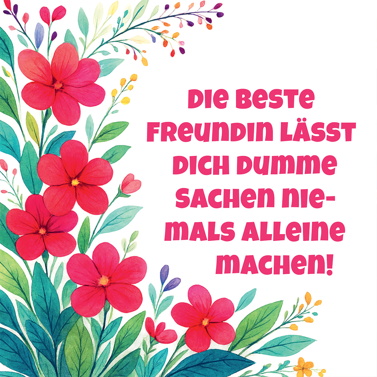 Bild mit roten Blumen und grünen Blättern. Text auf Deutsch.