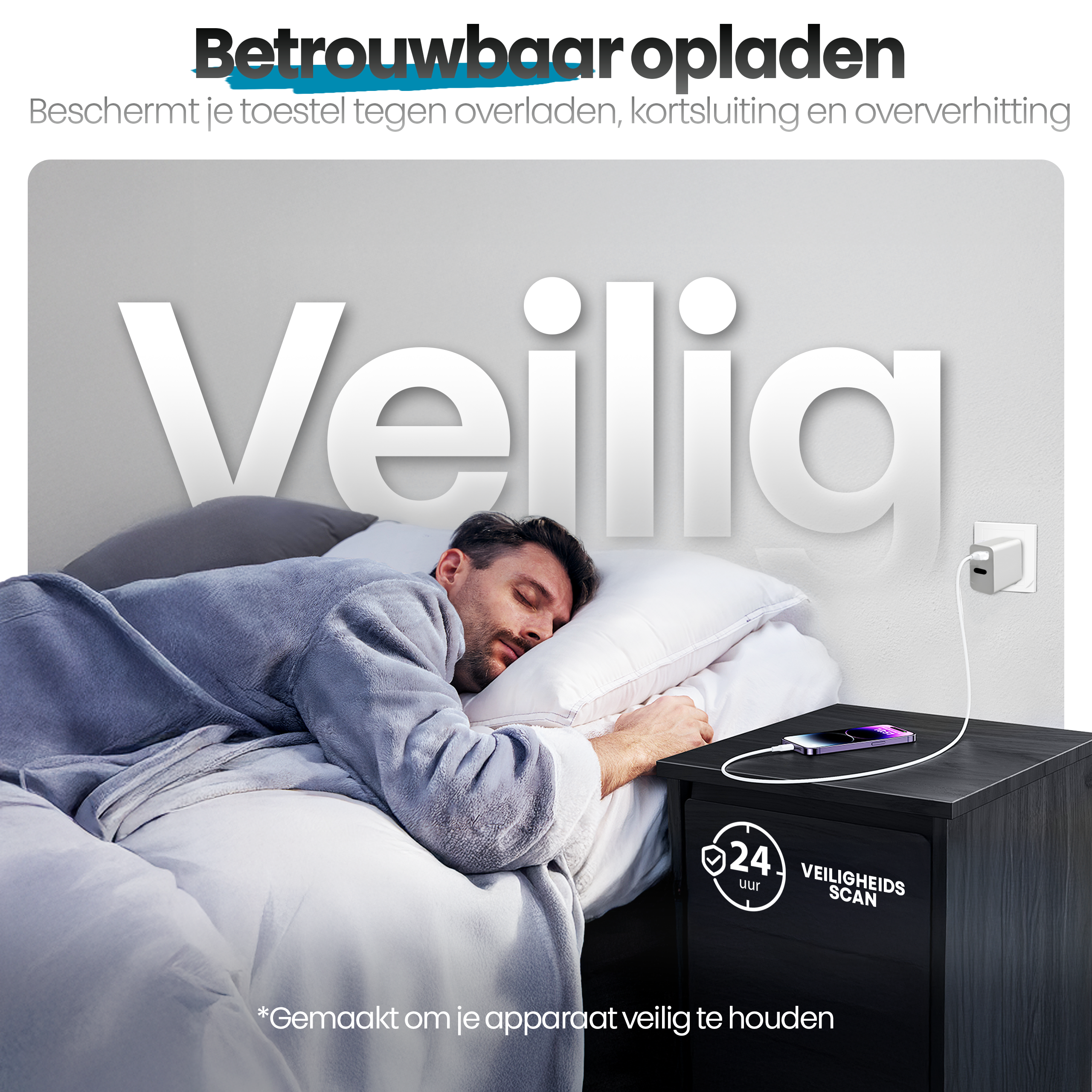 Man slaapt in bed. Telefoon laadt op nachtkastje. Tekst: Veilig opladen, beschermt tegen overbelasting, kortsluiting.