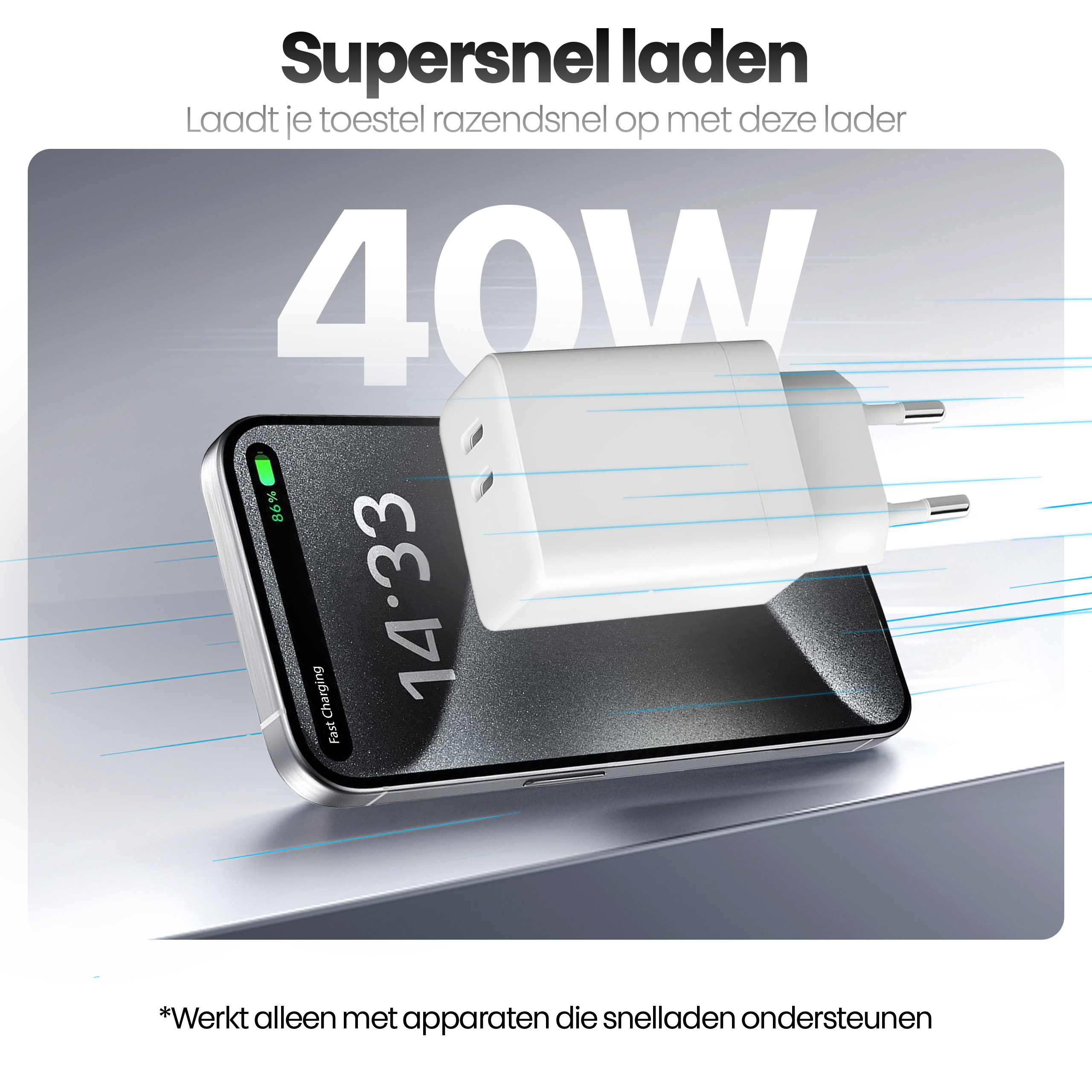 Afbeelding toont een telefoon die oplaadt met een 40W oplader. Telefoon toont 14:33 en 86% lading.