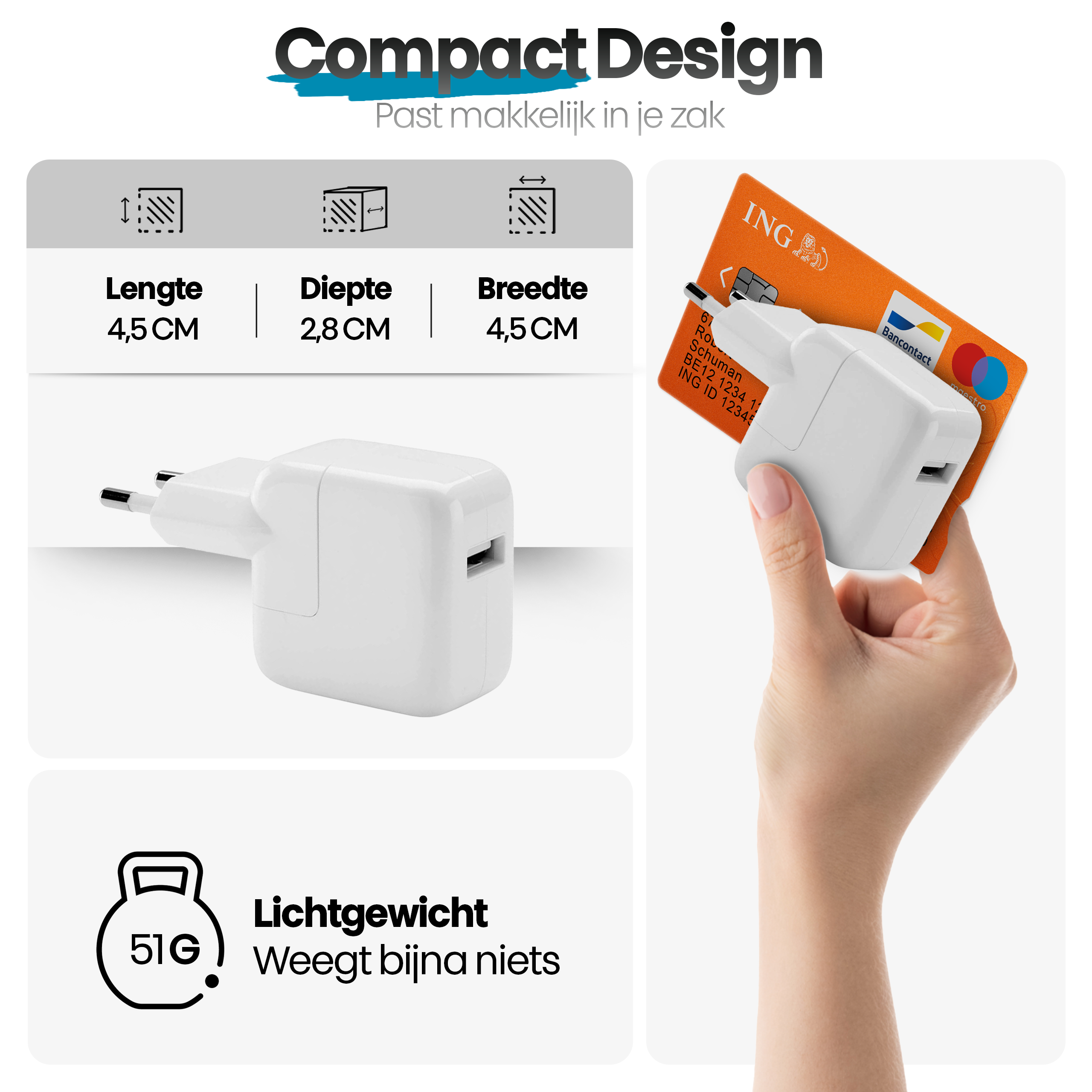 Een witte oplader die met een hand wordt vastgehouden. Een ING-bankkaart wordt bovenop gehouden. Afmetingen en gewicht worden getoond.