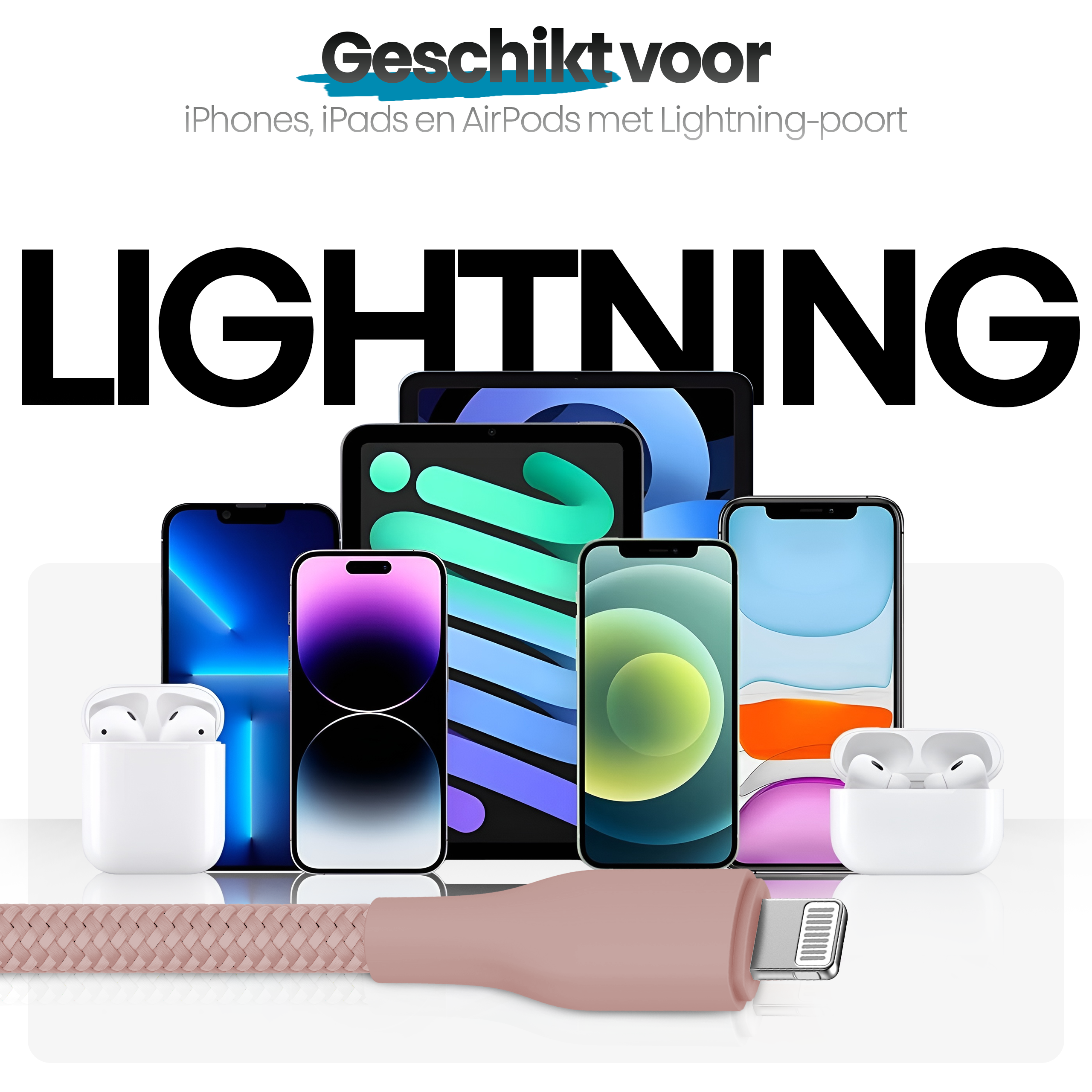 Afbeelding toont telefoons, tablets en AirPods. Roze kabel met Lightning-connector op de voorgrond.