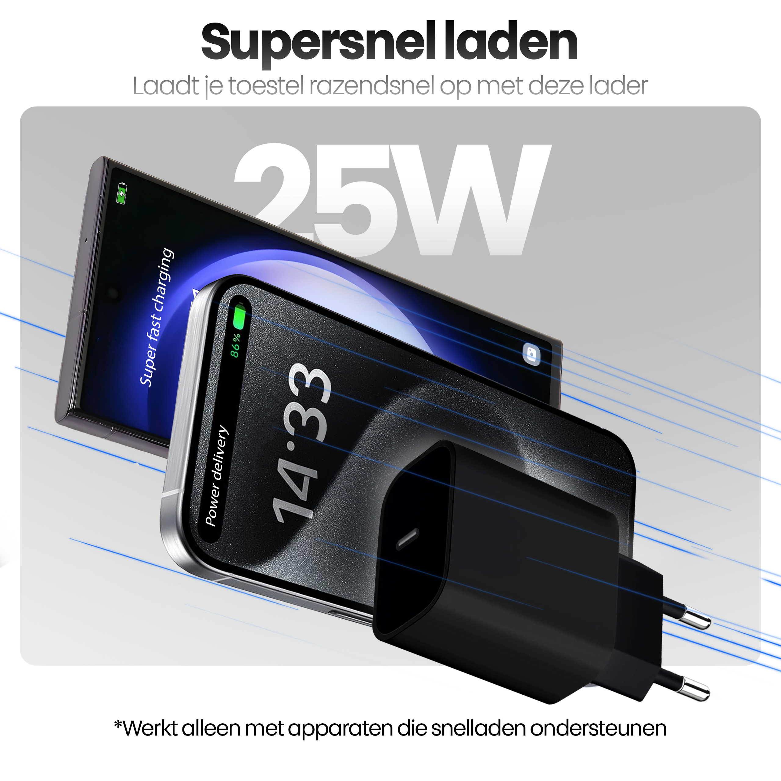 Afbeelding toont telefoon aan het opladen. Zwarte oplader en telefoon in focus. Tekst: Supersnel laden, 25W. Batterij op 86%.
