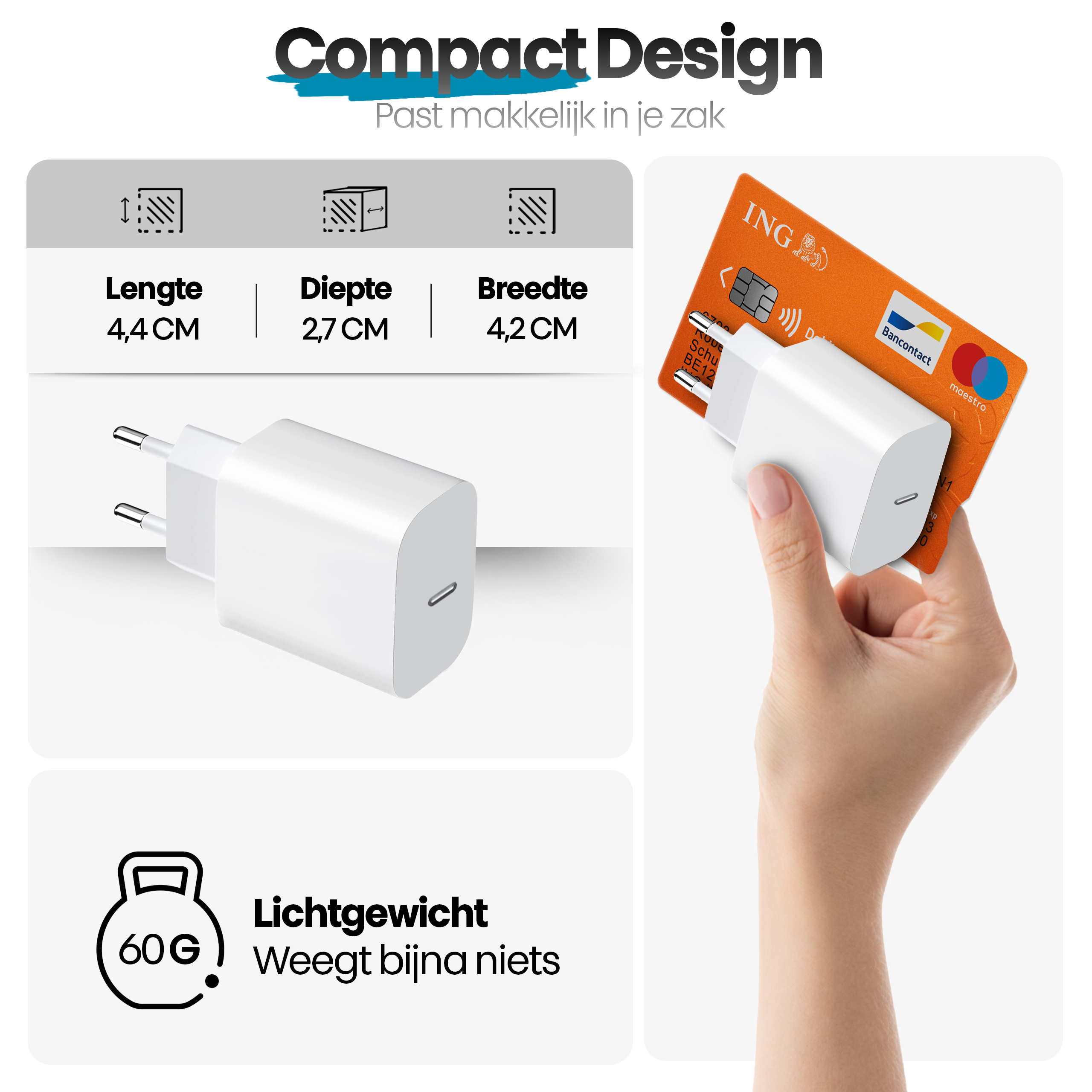 Hand die een witte oplader vasthoudt naast een oranje ING-bankpas. Afmetingen: 4,4x2,7x4,2 cm. Gewicht: 60g.