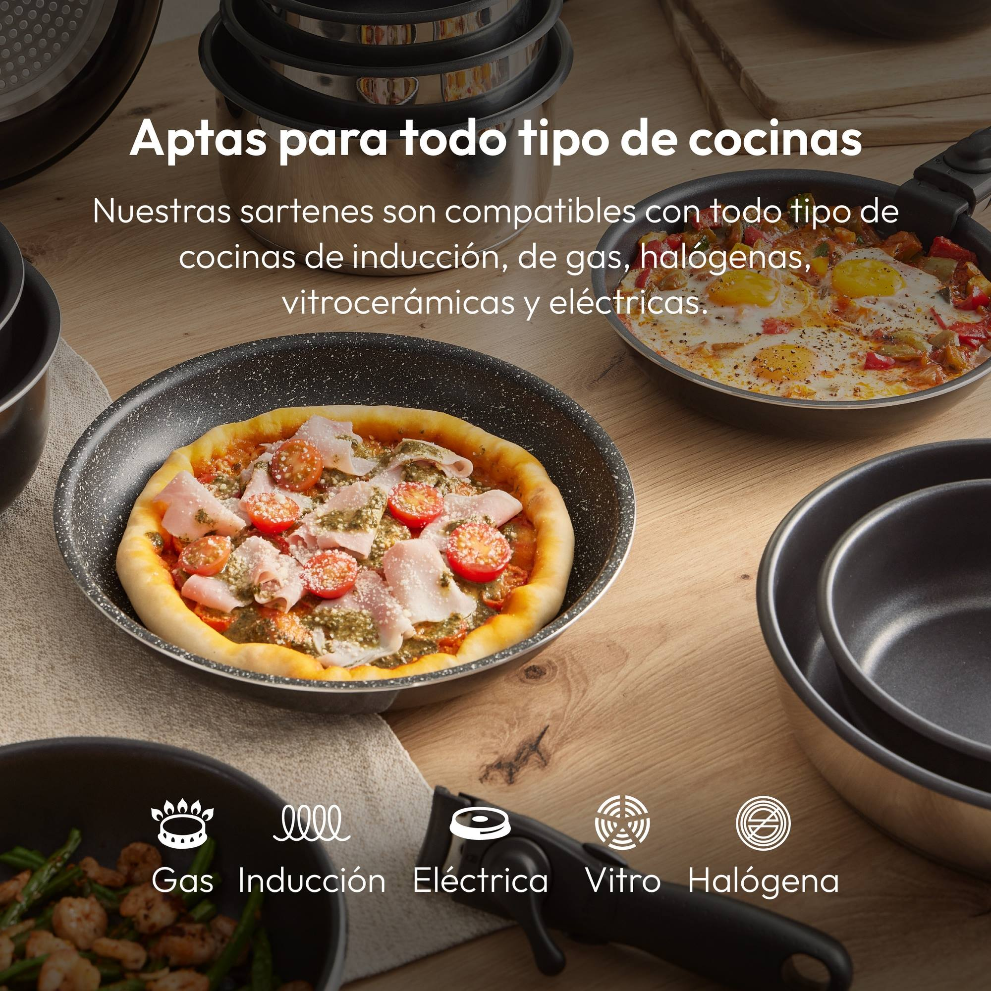 Sartenes con comida, pizza y huevos. Texto: 'Aptas para todo tipo de cocinas'. Iconos de gas, inducción, eléctrico, vitro y halógeno.