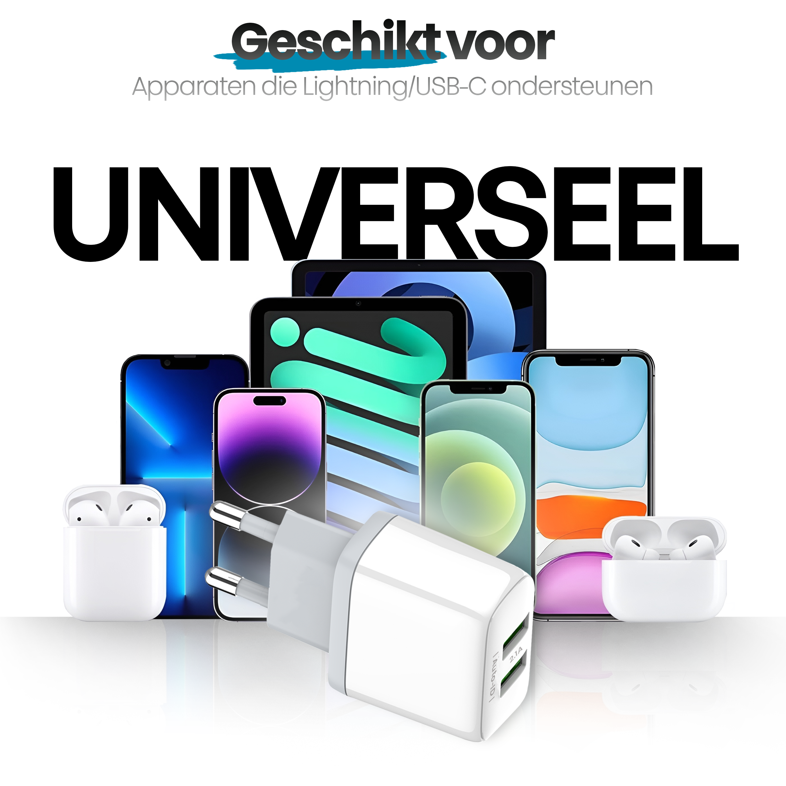 Afbeelding toont telefoons, AirPods en een oplader. Tekst luidt 'Universeel' en 'Geschikt voor Lightning/USB-C apparaten'.