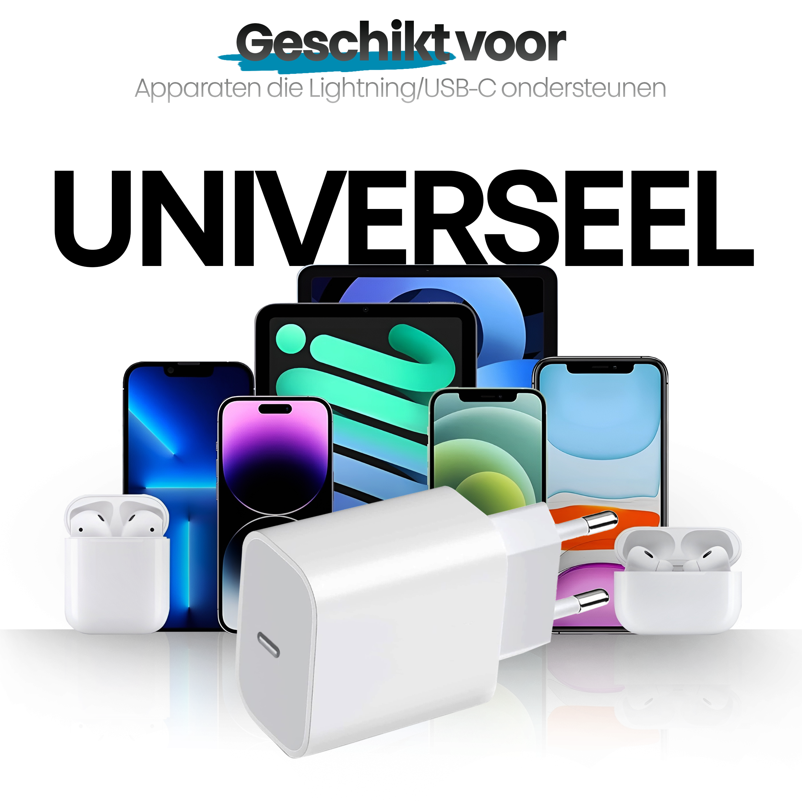 Een witte oplader met telefoons en AirPods. De tekst luidt 'Universel' en 'Geschikt voor'.