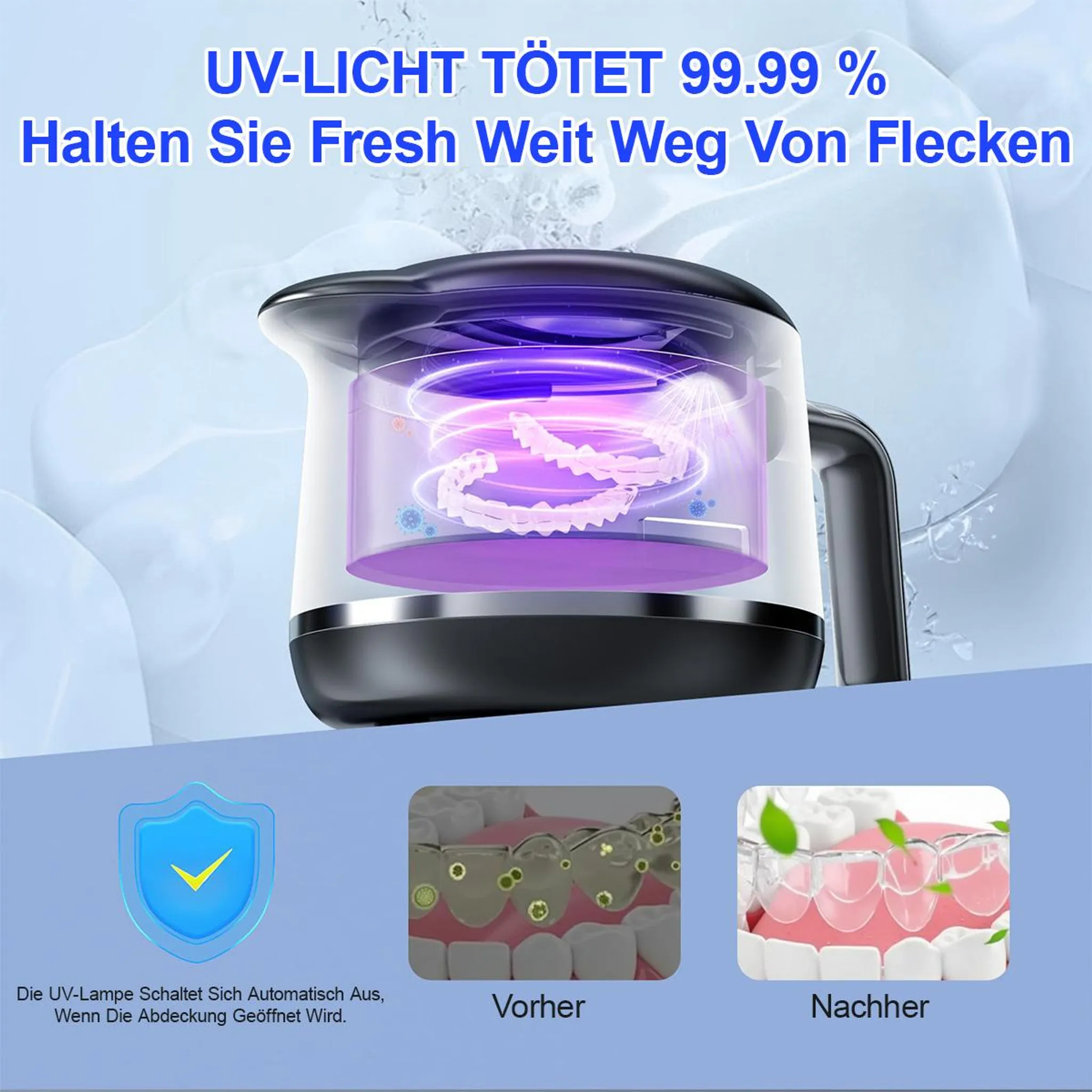 Gerät zur Reinigung von Zahnschienen mit UV-Licht, mit Vorher- und Nachher-Bildern von sauberen Zähnen. Text: UV-Licht tötet 99,99 %.