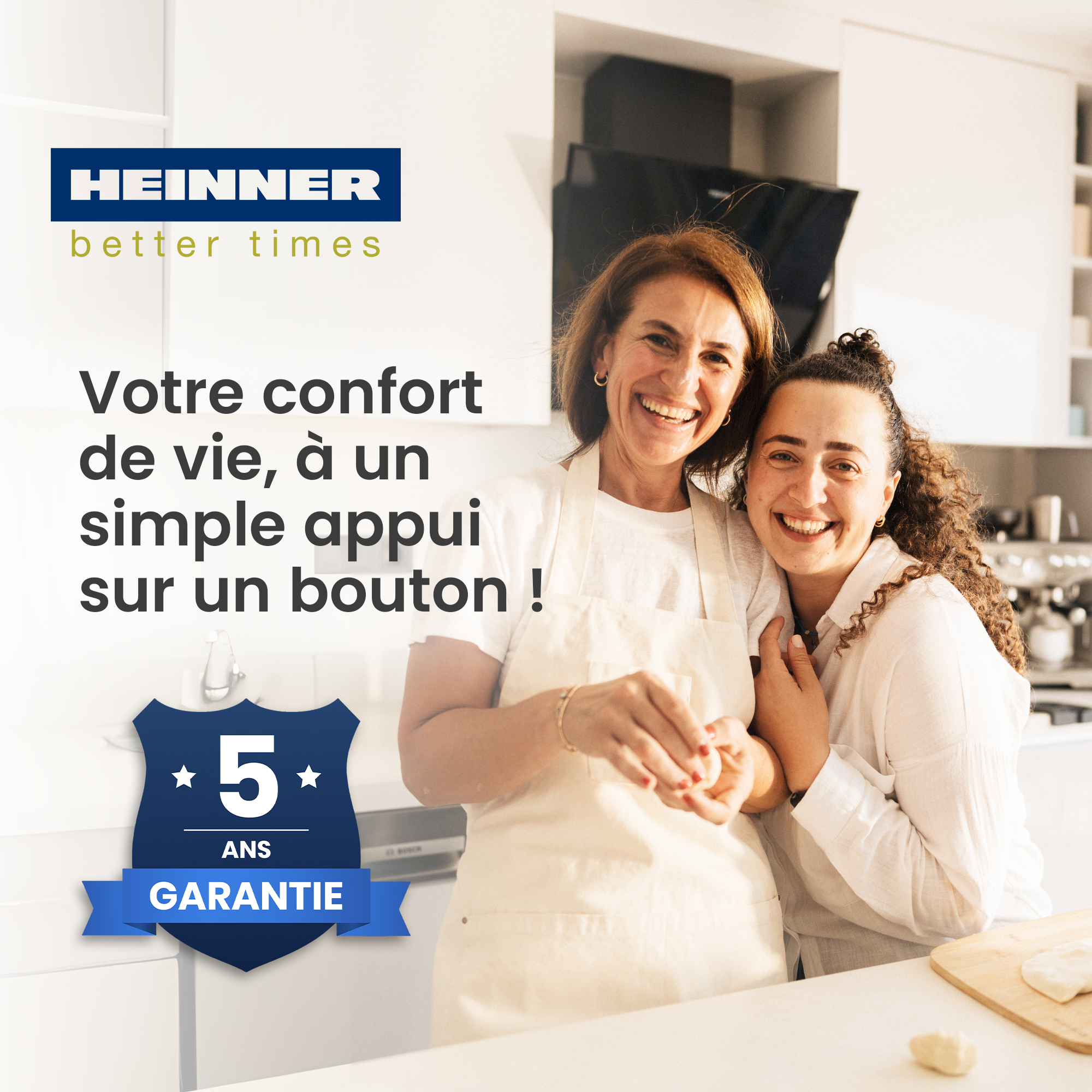 Twee lachende vrouwen in een keuken. Een logo zegt 'Heinner'. Tekst: 'Uw comfort van leven, met één druk op de knop!'
