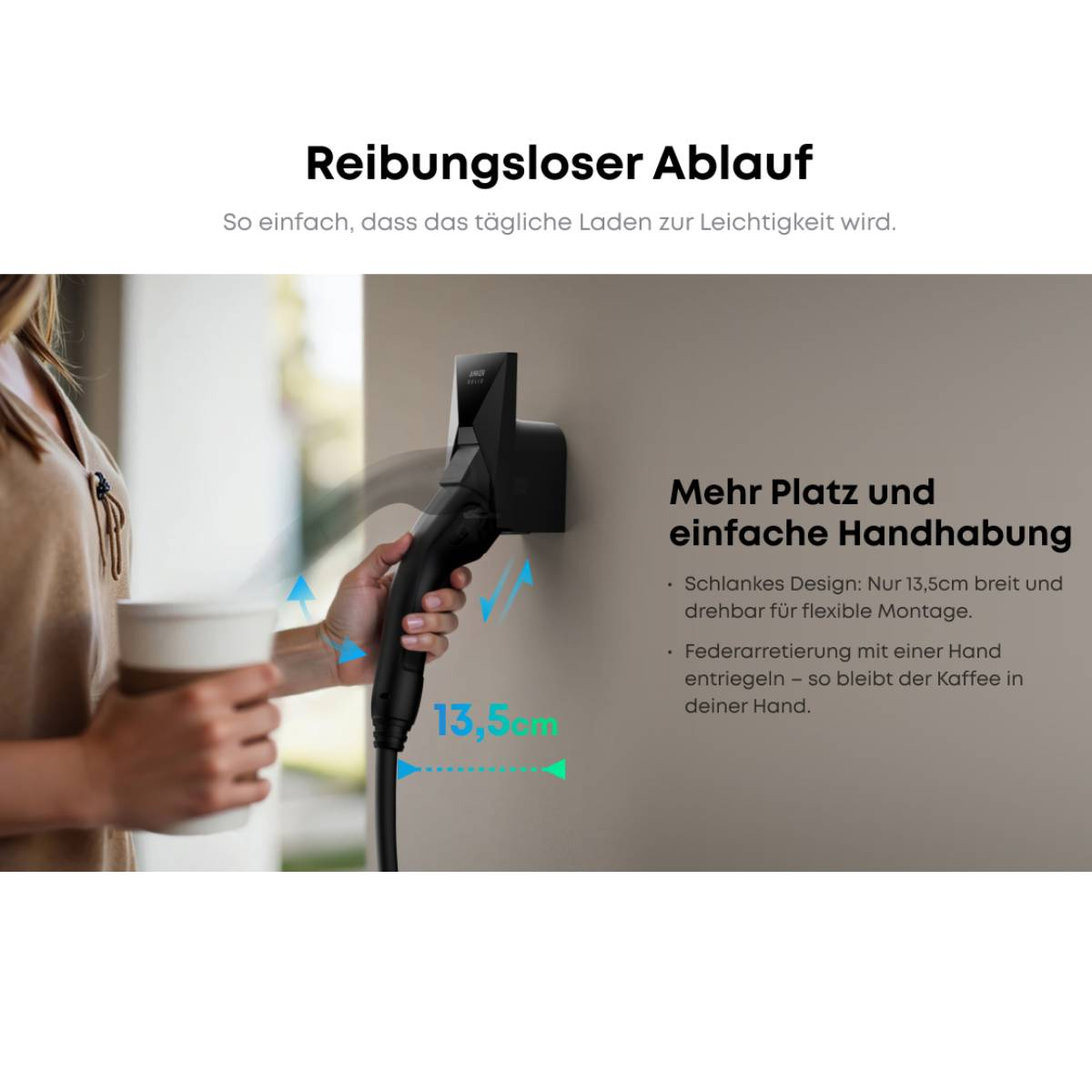 Eine Person hält ein Ladekabel, das an ein Wandladegerät angeschlossen ist. Text: 'Mehr Platz und einfache Handhabung'.