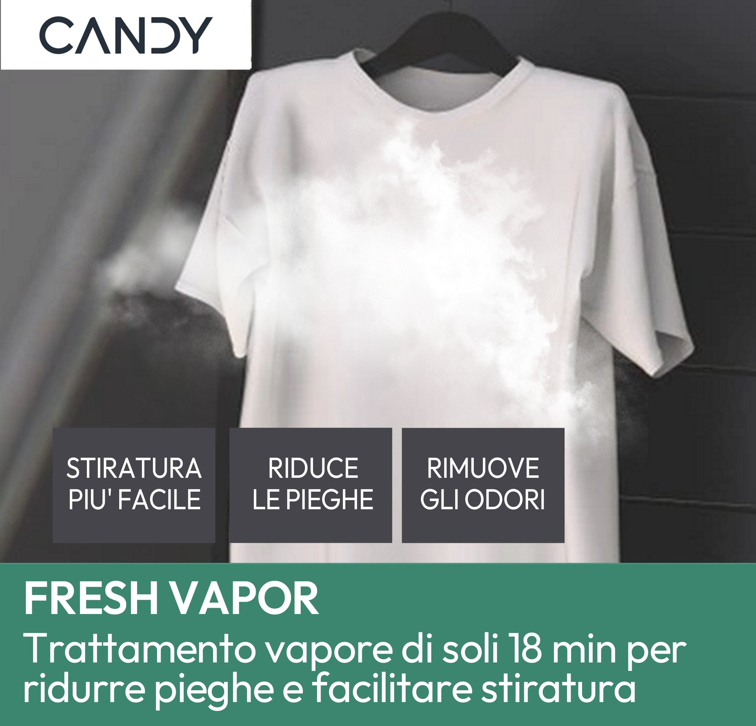 Maglietta bianca su gruccia con effetto vapore. Testo: Fresh Vapor, riduce le pieghe, rimuove gli odori. Logo Candy.