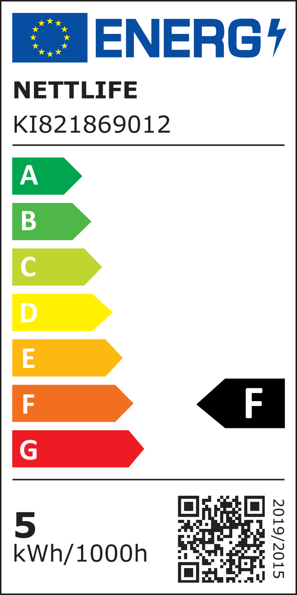 Etykieta energetyczna z logo UE. Wyświetla klasy efektywności energetycznej od A do G. Zawiera 'NETTLIFE', 'KI821869012', '5 kWh/1000h' i kod QR.