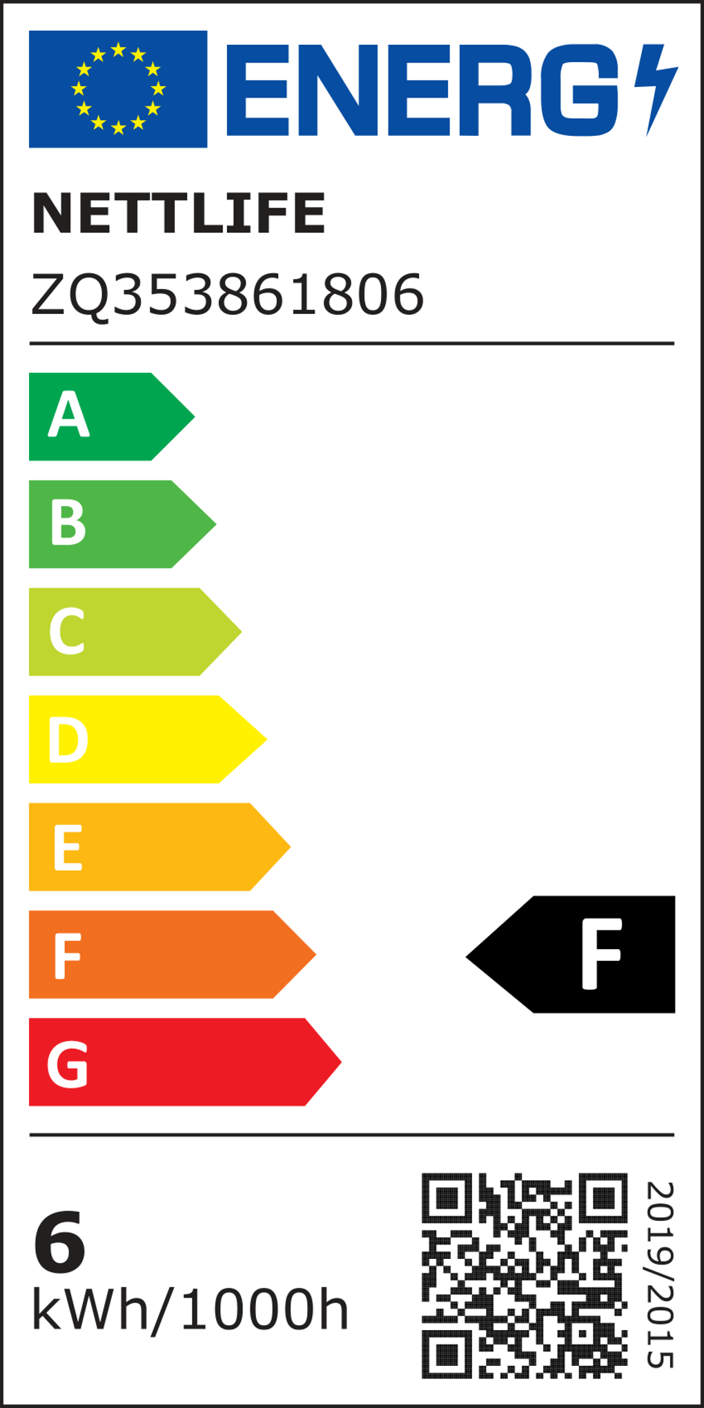 L'etichetta energetica mostra le classi A-G. Include informazioni sul prodotto, numero modello e QR code. Mostra anche 6 kWh/1000h.