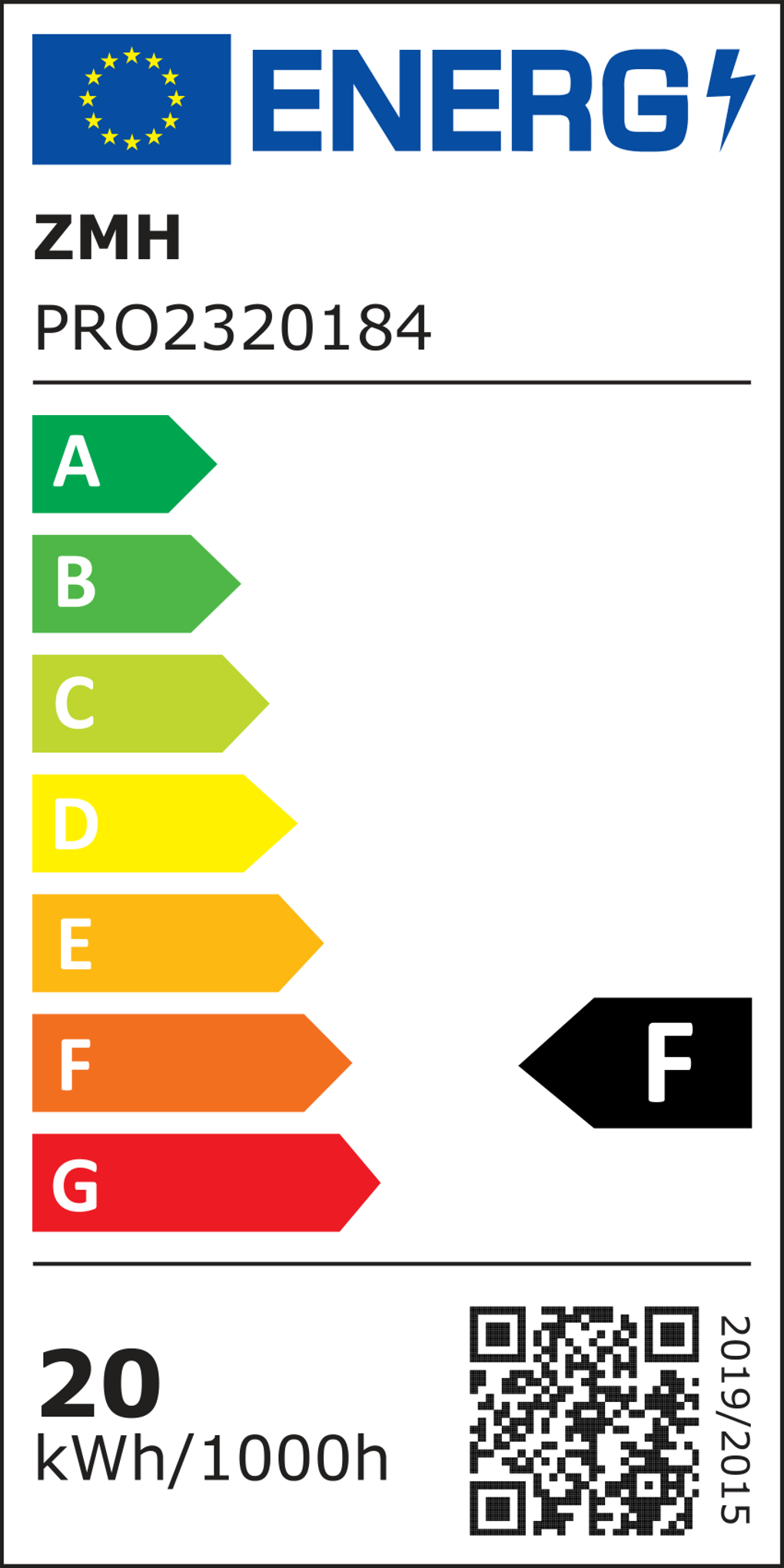 Energielabel mit A- bis G-Bewertungen. Das Etikett trägt die Aufschrift 'ENERG', 'ZMH PRO2320184' und '20 kWh/1000h'. Schwarzes 'F' sichtbar.
