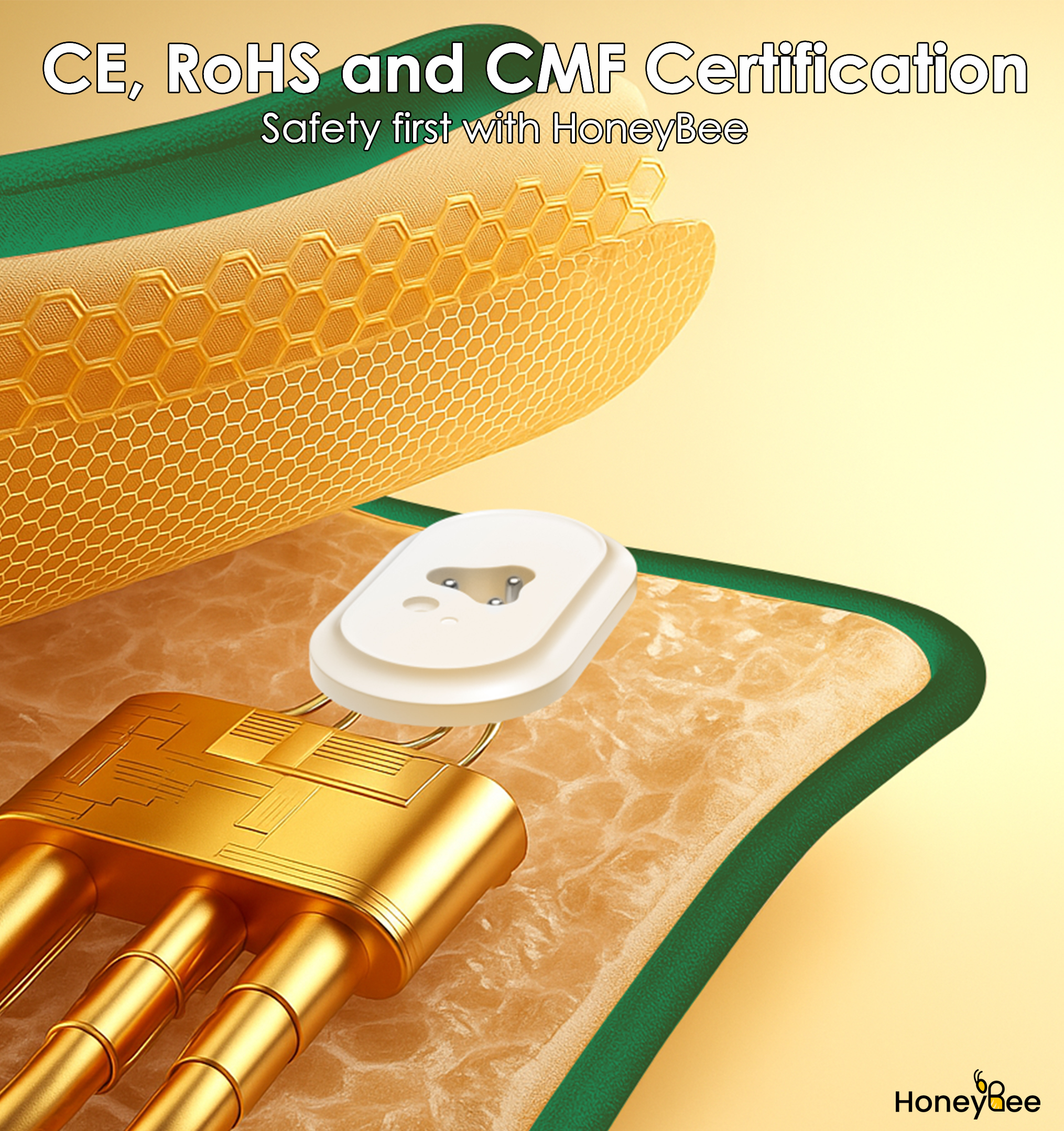 Image shows a white object on a gold base, green border. Text reads CE, ROHS, CMF Certification, Safety first with HoneyBee.