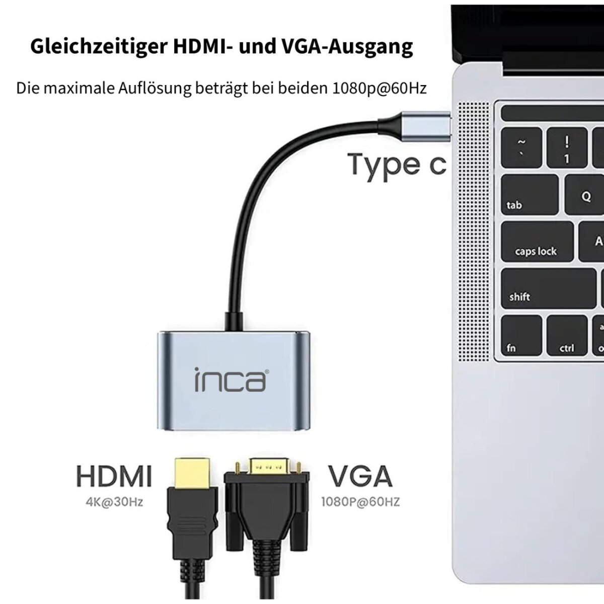 Un adattatore Inca argento collegato a un laptop tramite un cavo nero. Connettori HDMI e VGA sotto. Testo: HDMI, VGA.