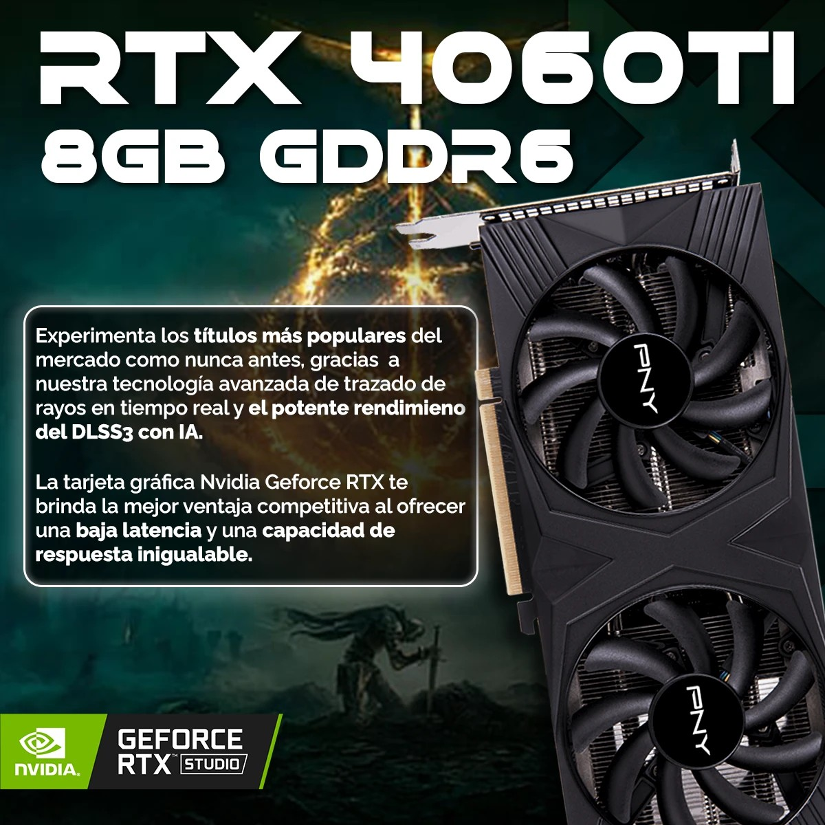 Una tarjeta gráfica con dos ventiladores, las palabras RTX 4060TI, 8GB GDDR6 y un texto en español que promociona la tarjeta.