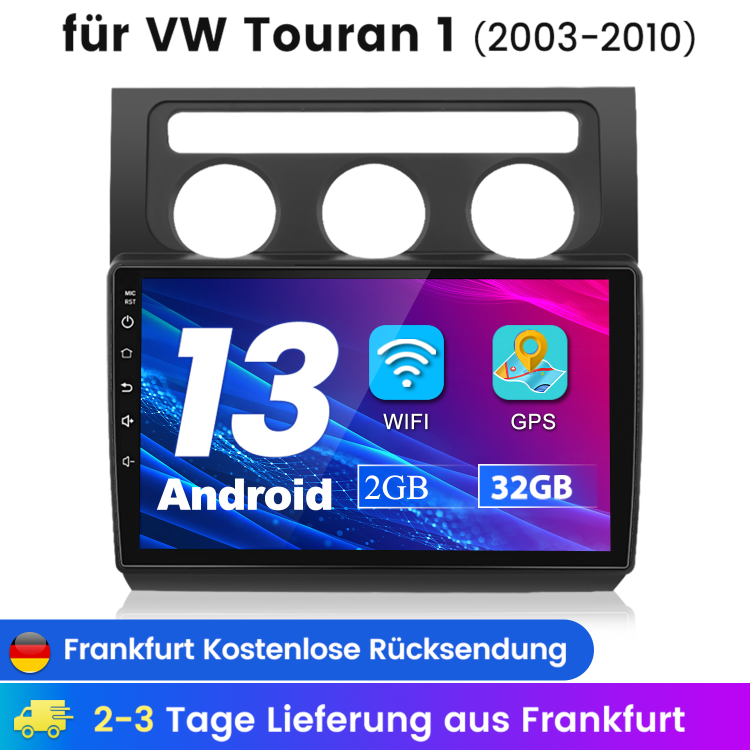 Autoradio mit Bildschirm, der '13', WLAN- und GPS-Symbole anzeigt. Enthält 'Android', '2GB' und '32GB' Labels.