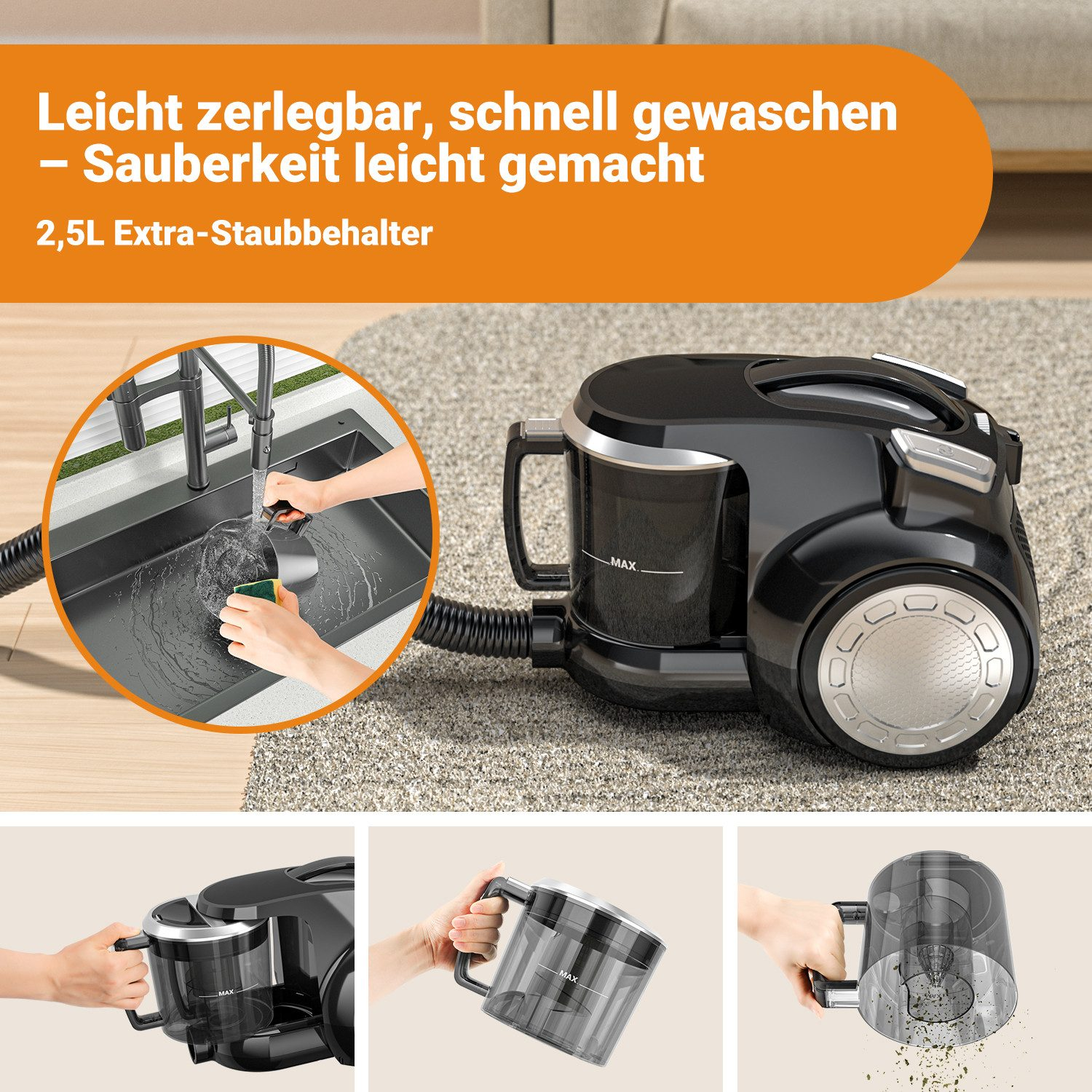 Ein schwarzer Staubsauger mit transparentem Staubbehälter, der gereinigt wird. Text auf Deutsch: 'Leicht zu zerlegen, schnell waschen'.