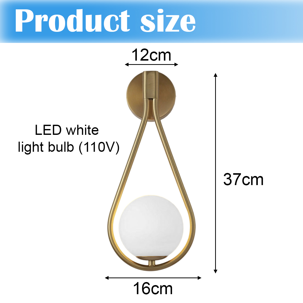 Goldene Wandlampe mit weißer Kugelbirne. Maße sind 12 cm, 16 cm und 37 cm. Text: Produktgröße und LED-Glühbirne (110 V).