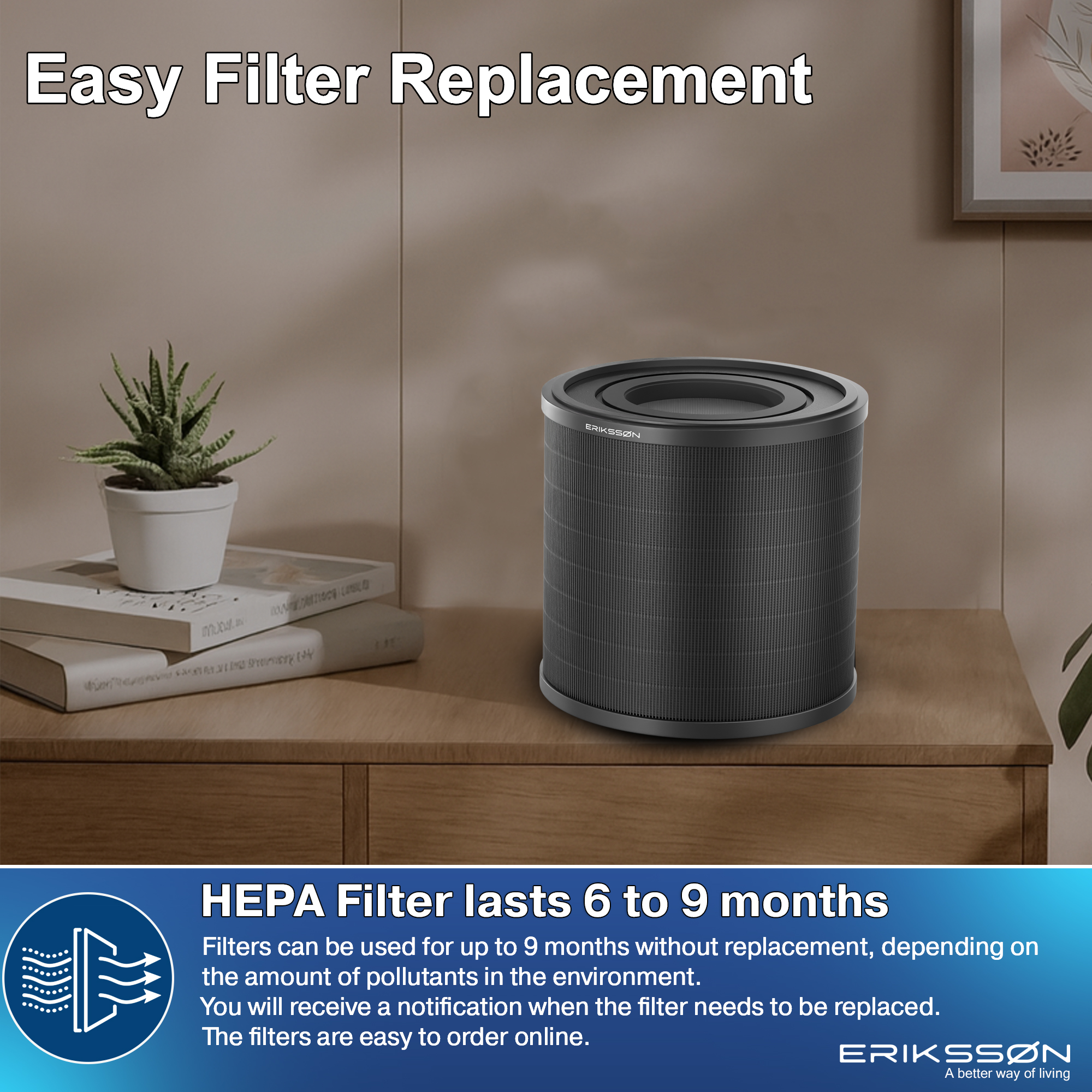 A black air filter on a wooden surface. A small plant in a white pot is on the left. Text: Easy Filter Replacement.