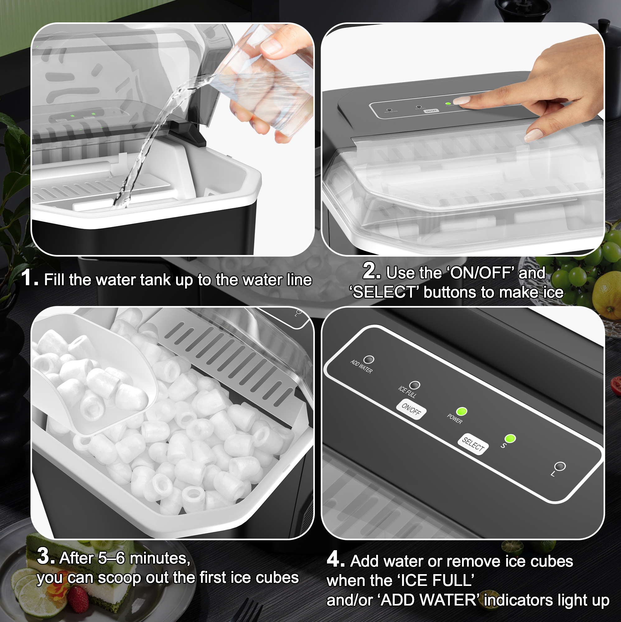 Steps to make ice cubes. Fill water, use buttons, scoop ice cubes, and add water when the ice full indicator lights up.