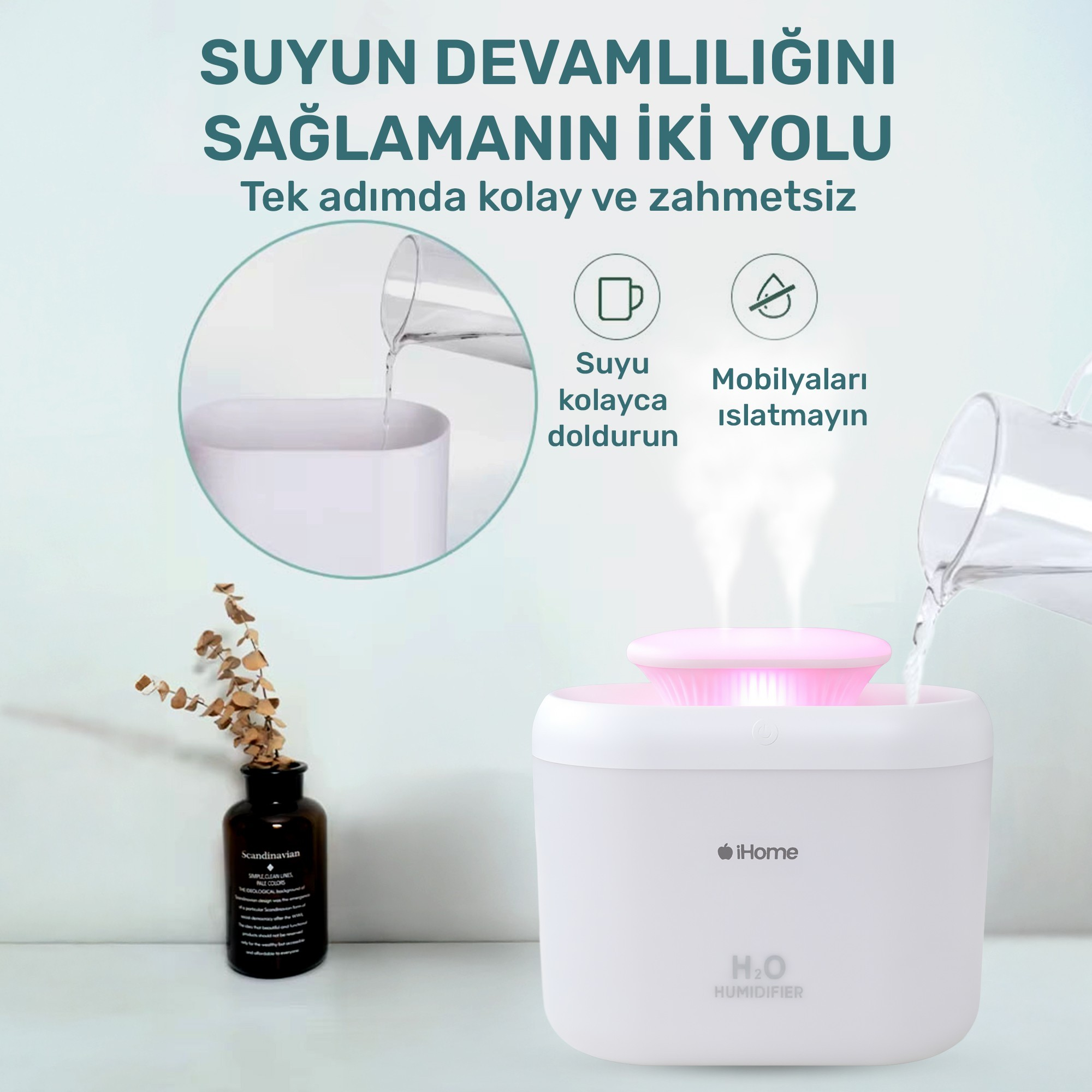 Pembe üst ve buharı olan beyaz nemlendirici. İçine su dökülüyor. Metin diyor ki: 'Suyun sürekliliğini sağlamanın iki yolu'.