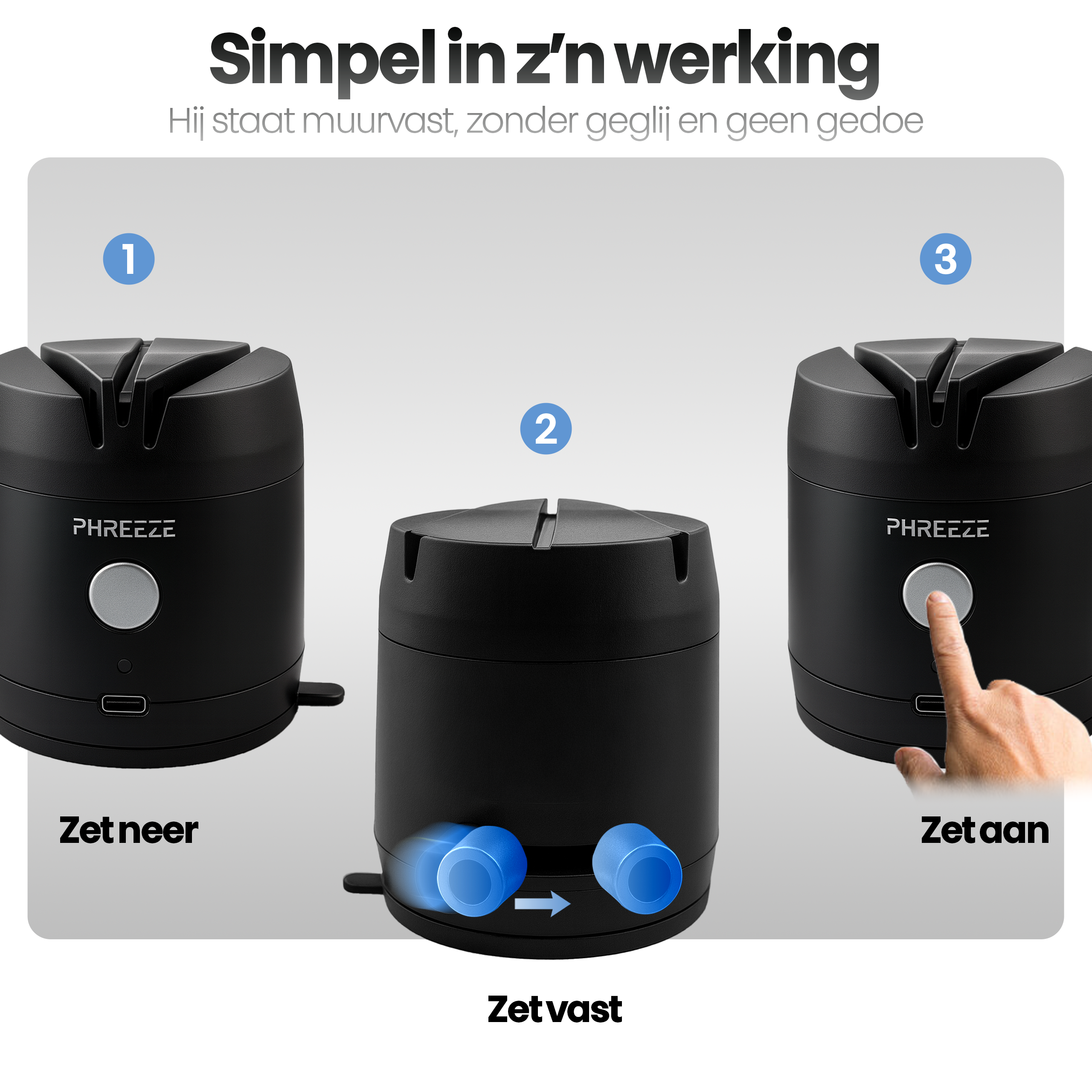 Afbeelding toont een product met drie stappen: neerzetten, vastzetten en aanzetten. Het product is zwart en heeft een knop.