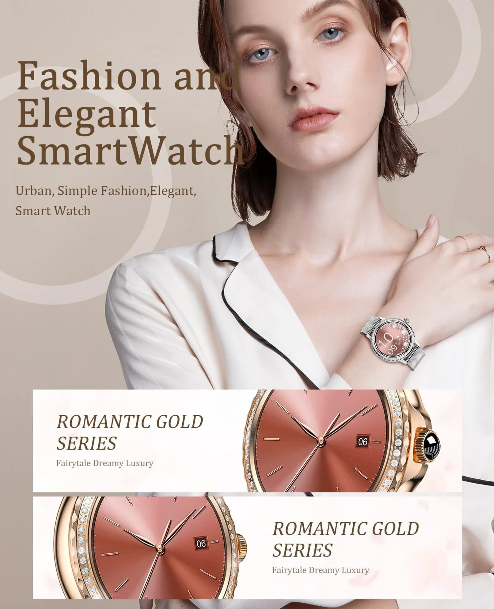 Frau mit Smartwatch. Das Zifferblatt ist roségoldfarben. Text: Fashion and Elegant SmartWatch. Romantic Gold Series.