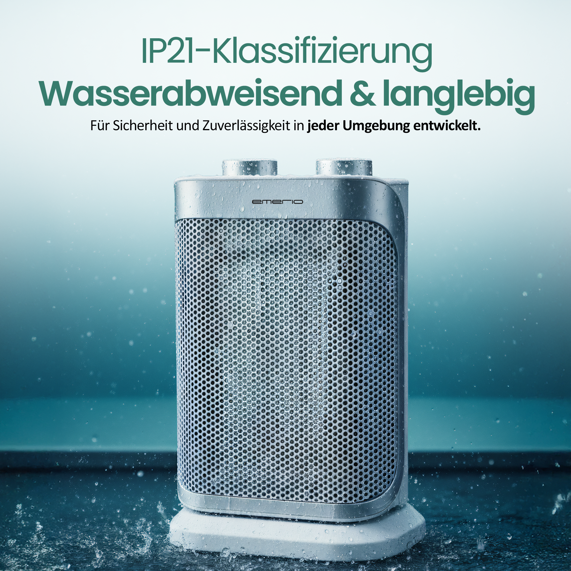 Silberner Heizlüfter mit Wassertropfen. Text sagt IP21, wasserabweisend und langlebig.