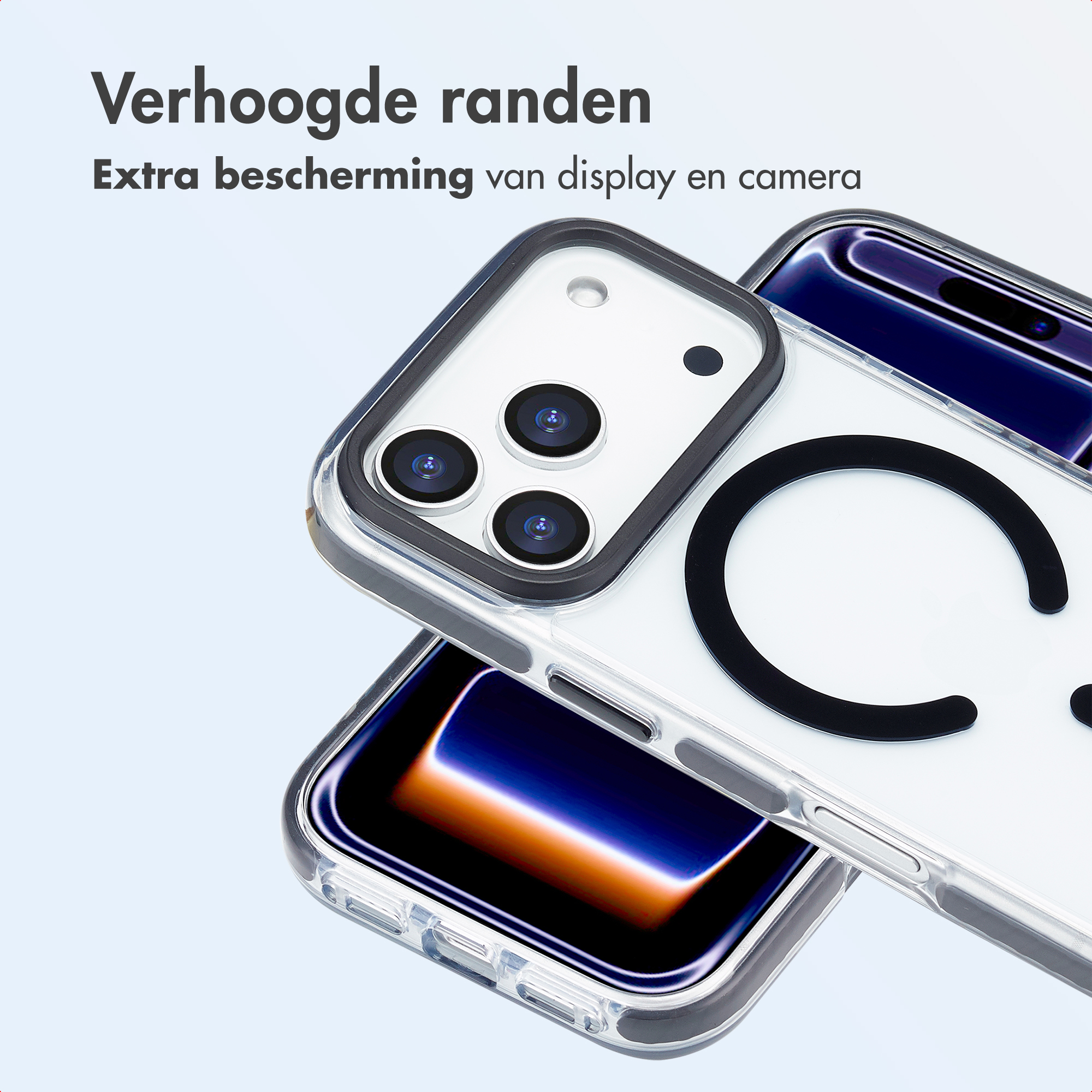 Twee doorzichtige telefoonhoesjes met zwarte rand. Eén toont de camera. Tekst: Verhoogde randen. Extra bescherming van display en camera.