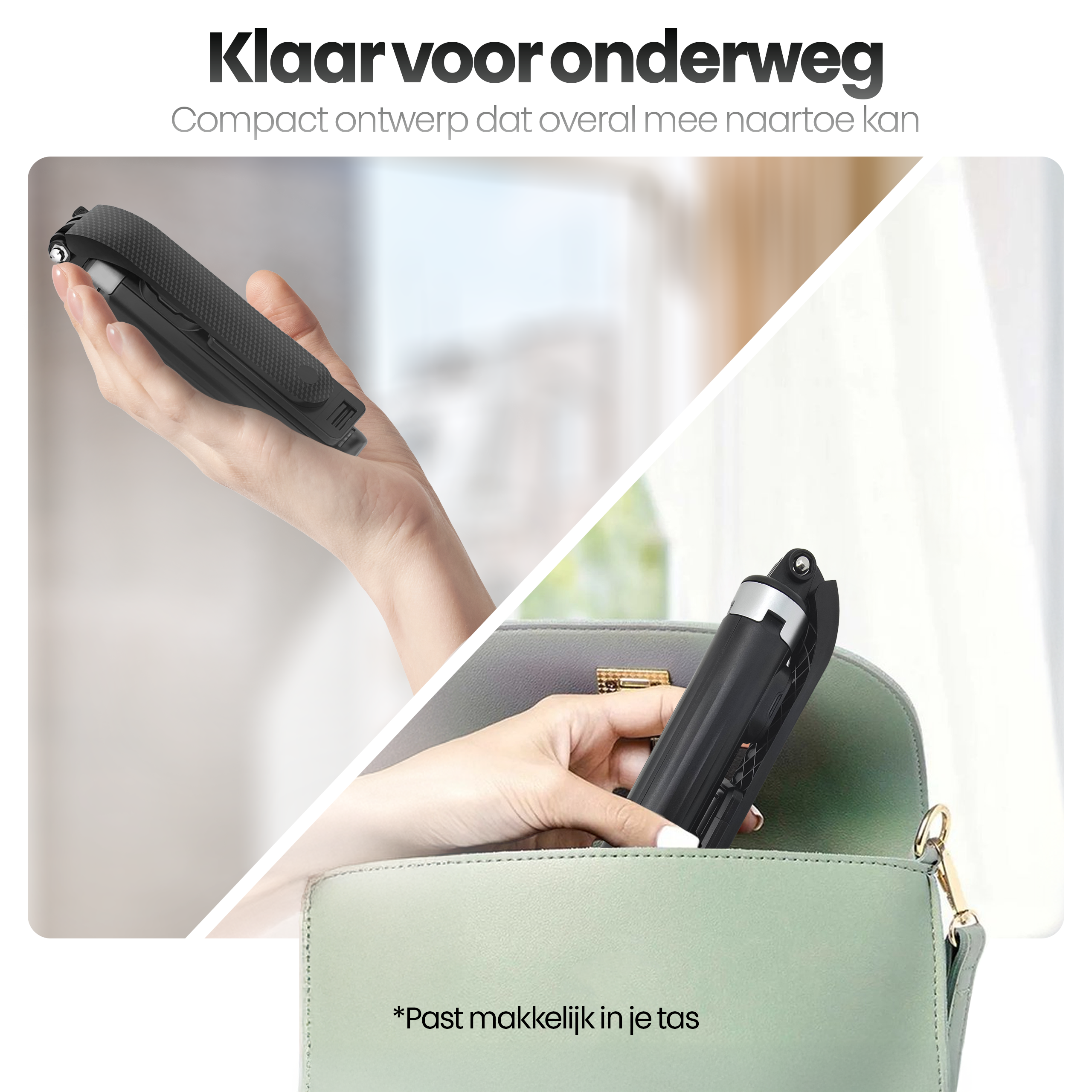 De afbeelding toont een zwart apparaat dat wordt vastgehouden en in een groene tas wordt geplaatst. Tekst zegt dat het gemakkelijk in je tas past.