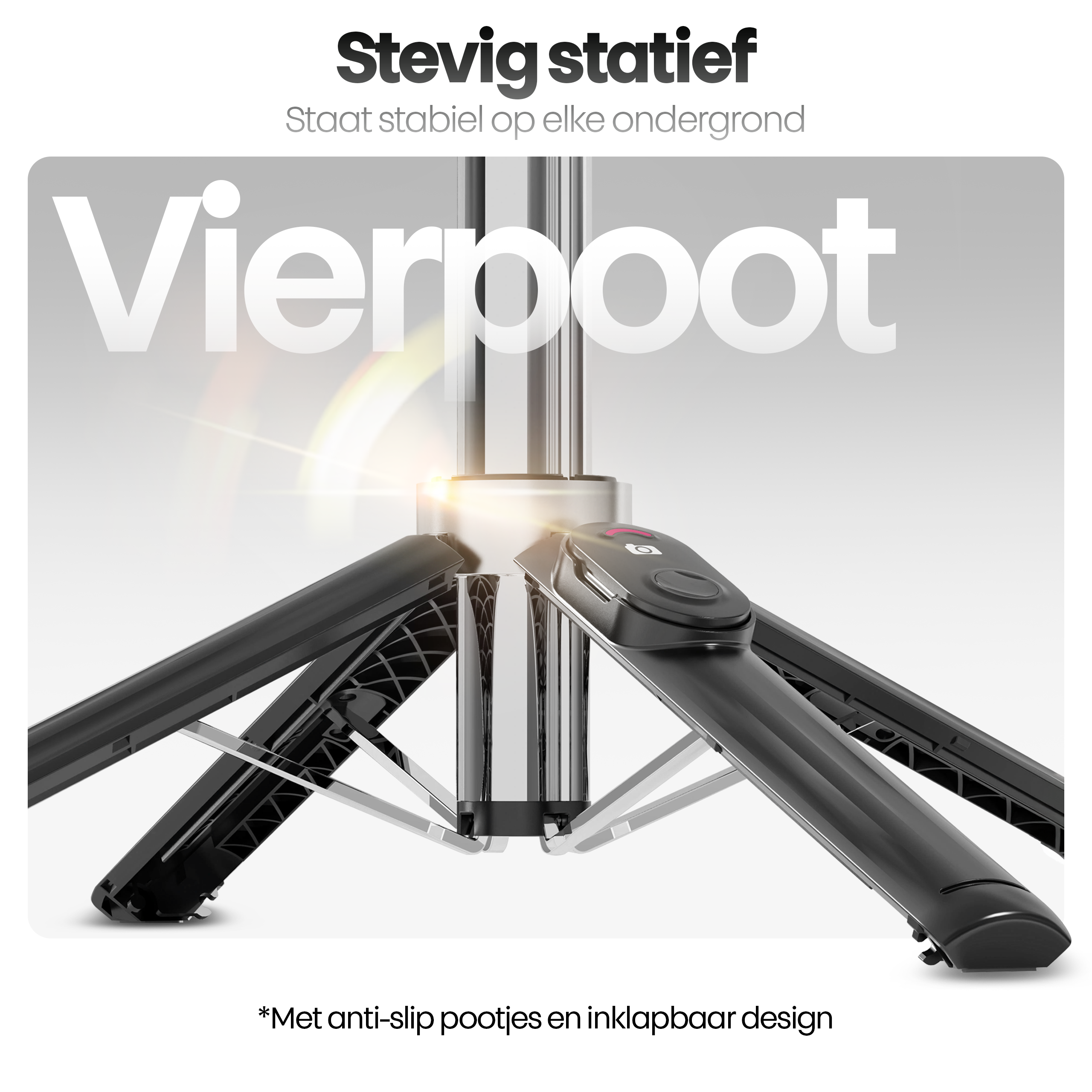 Een zwart statief met vier poten wordt getoond. Tekst zegt 'Stevig statief' en 'Vierpoot'.