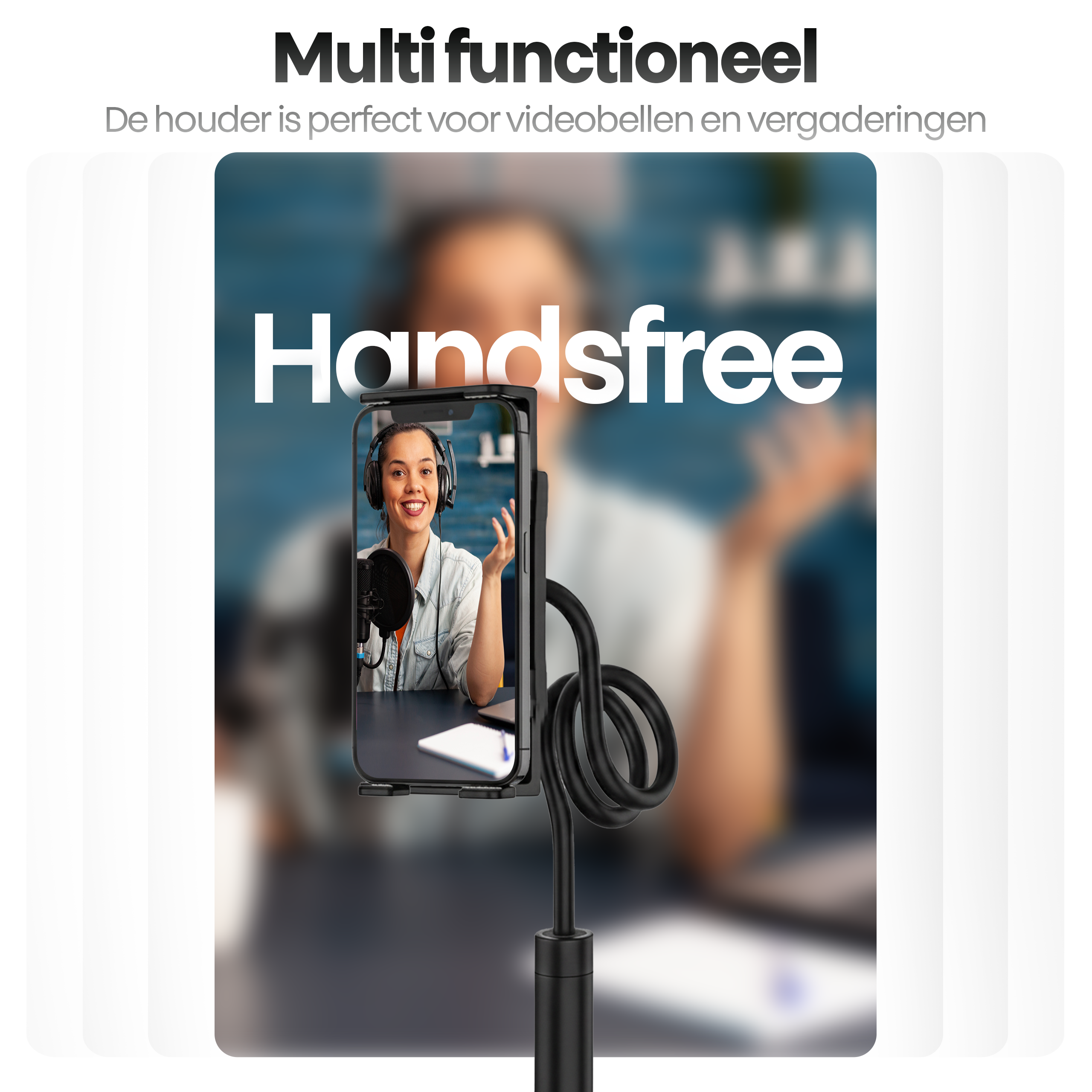 Een telefoon in een standaard toont een vrouw met een koptelefoon. De standaard heeft een flexibele arm. De tekst 'Handsfree' wordt getoond.