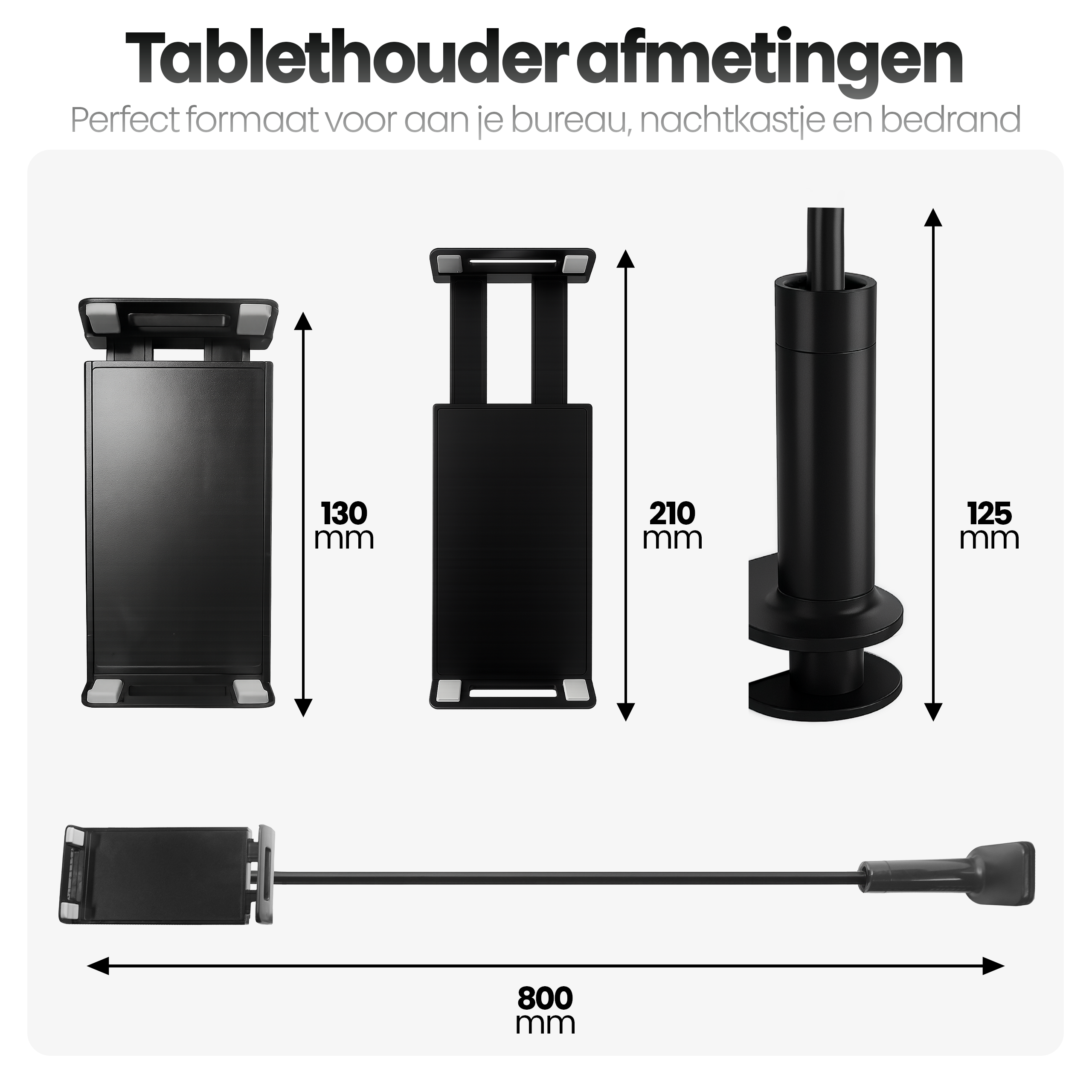 Afbeelding toont tablethouders met afmetingen in mm: 130, 210, 125 en 800. Alle houders zijn zwart.