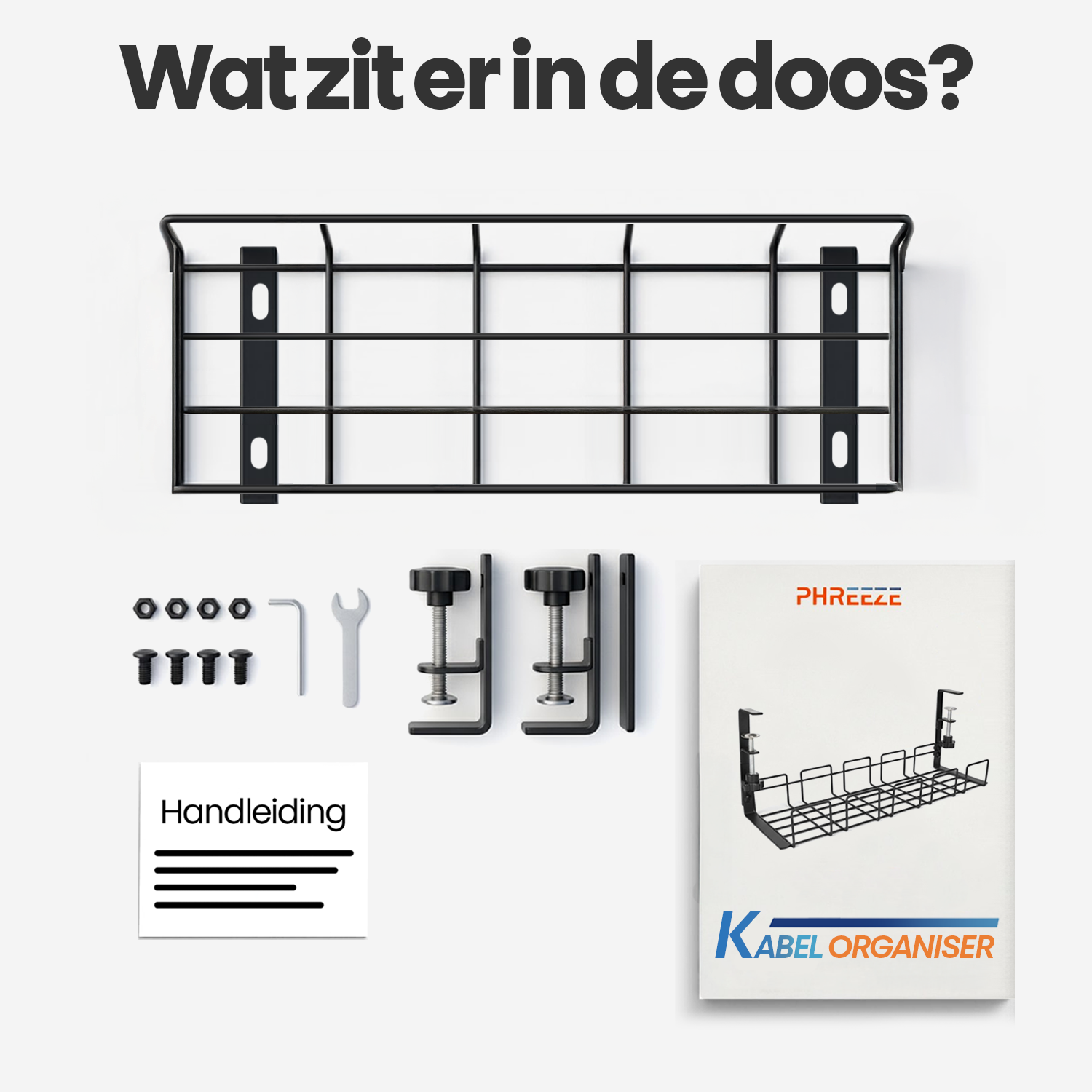 De afbeelding toont een zwarte kabel organizer, schroeven, een sleutel, klemmen en een handleiding. De tekst 'Wat zit er in de doos?' staat bovenaan.
