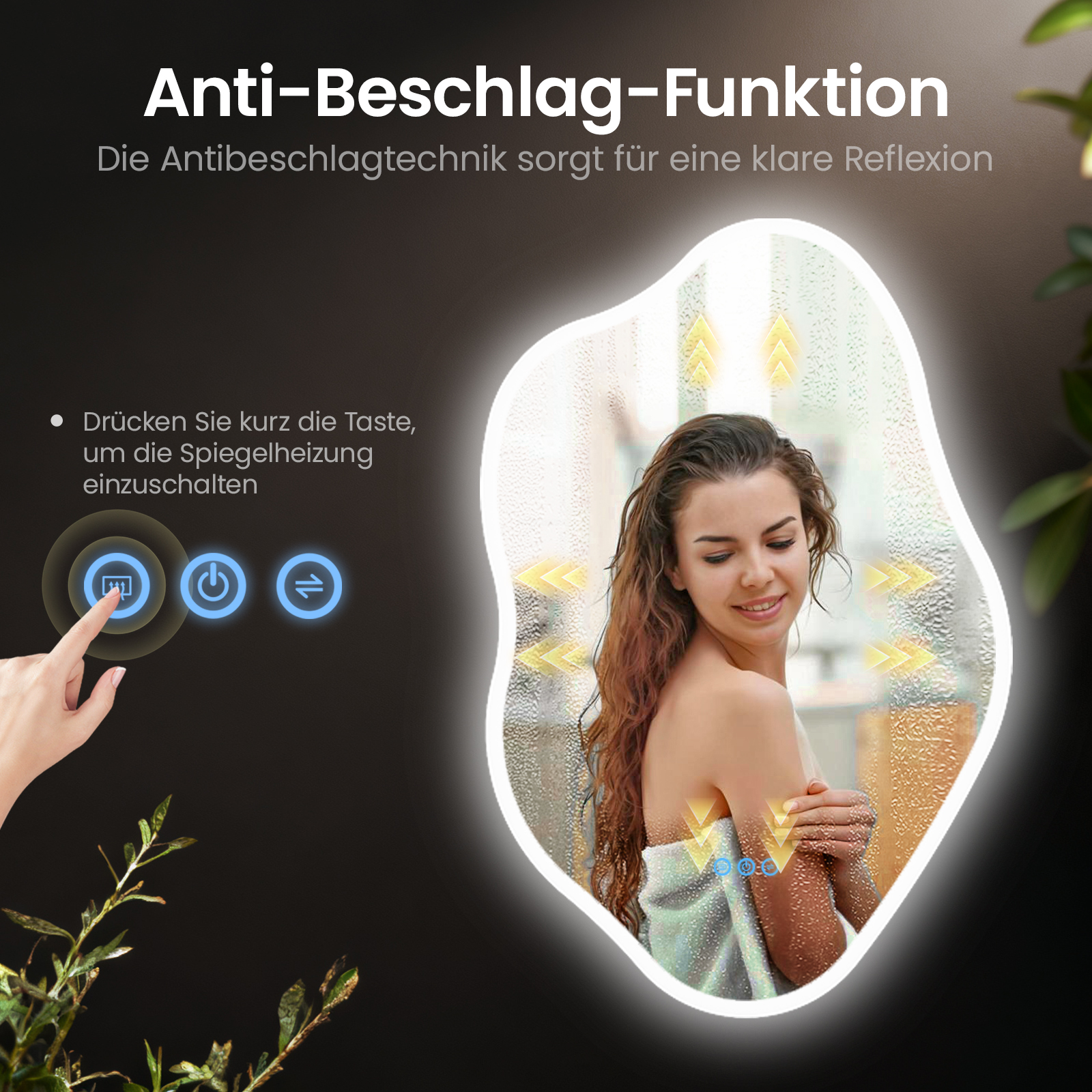 Eine Frau lächelt in einem Spiegel. Eine Hand berührt eine Taste, die Spiegelheizung wird aktiviert. Text sagt Anti-Beschlag-Funktion.