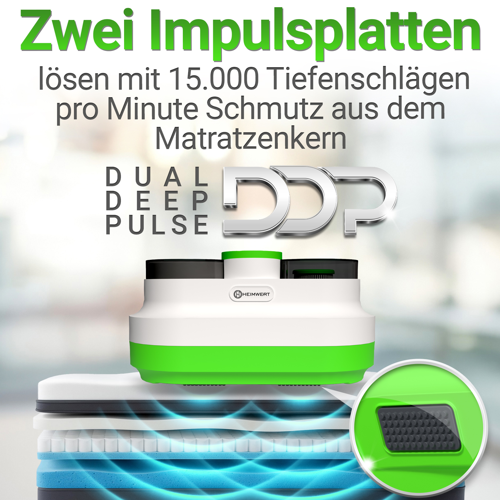 Ein Gerät reinigt eine Matratze, mit grünen und weißen Farben. Text sagt 'Dual Deep Pulse' und 'Zwei Impulsplatten'.