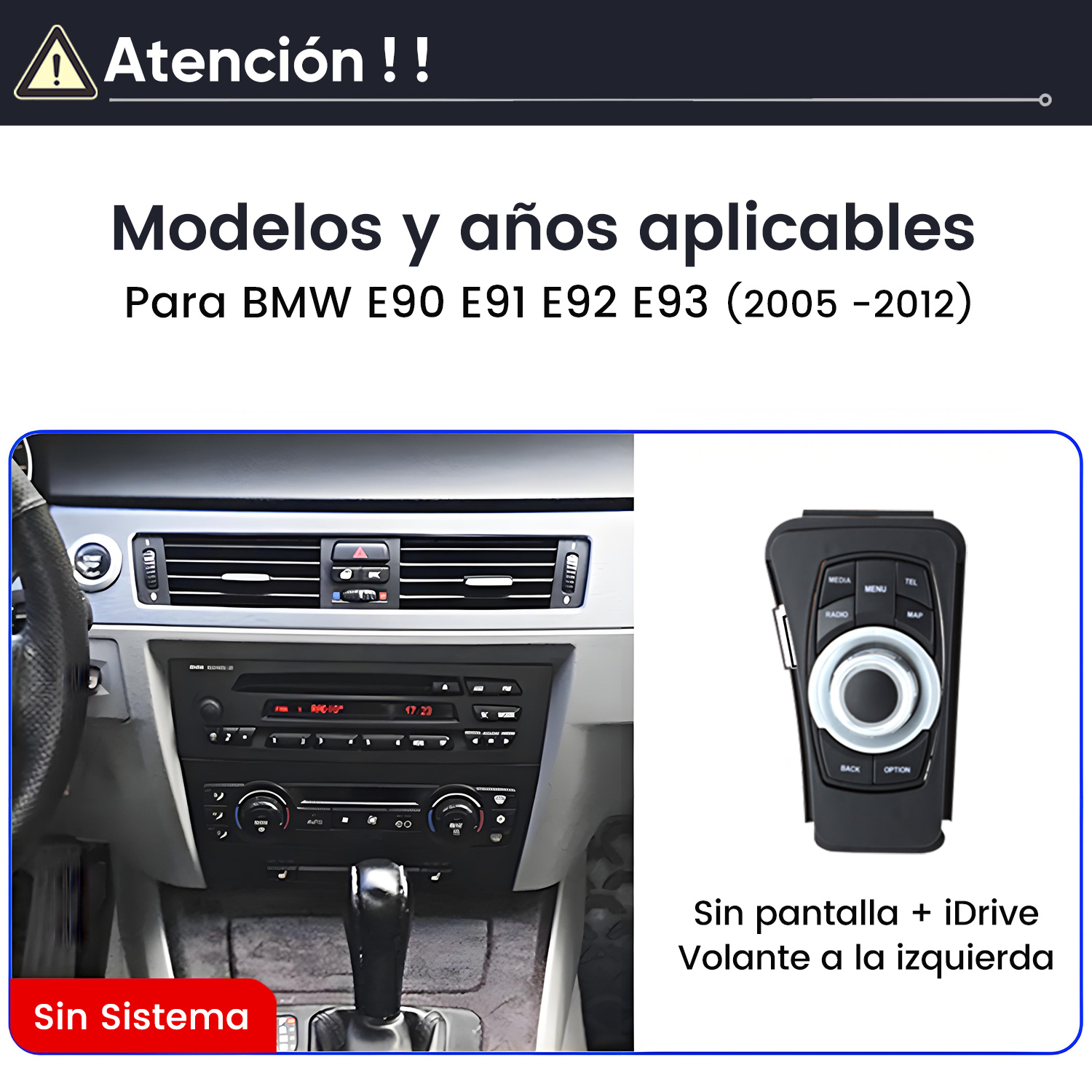 La imagen muestra partes del interior del coche, incluyendo el salpicadero y el controlador iDrive, etiquetados como 'Sin Sistema' y 'Sin pantalla'.