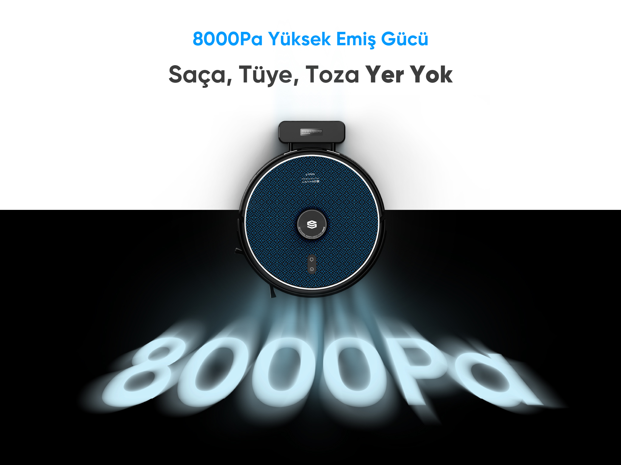 Mavi tasarımlı robot süpürge. Metin 8000Pa emiş gücü diyor. Saç, tüy veya toz yok.
