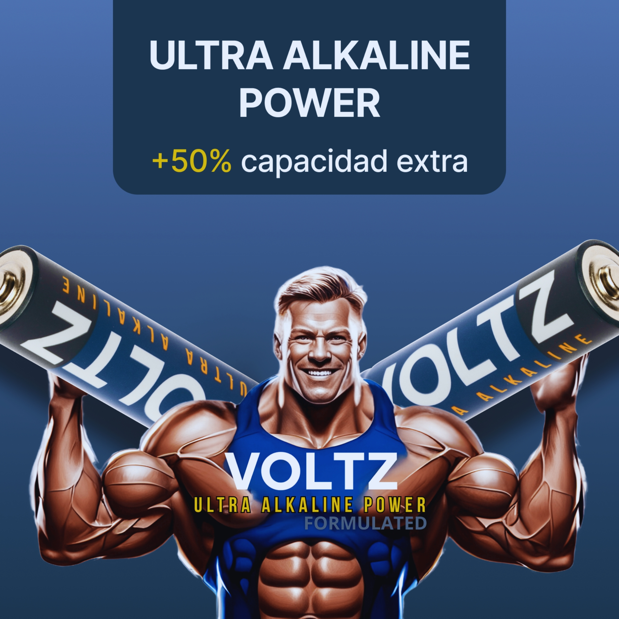 La imagen muestra a un hombre musculoso sosteniendo baterías con la etiqueta VOLTZ. El texto dice 'ULTRA ALKALINE POWER' y '+50% capacidad extra'.
