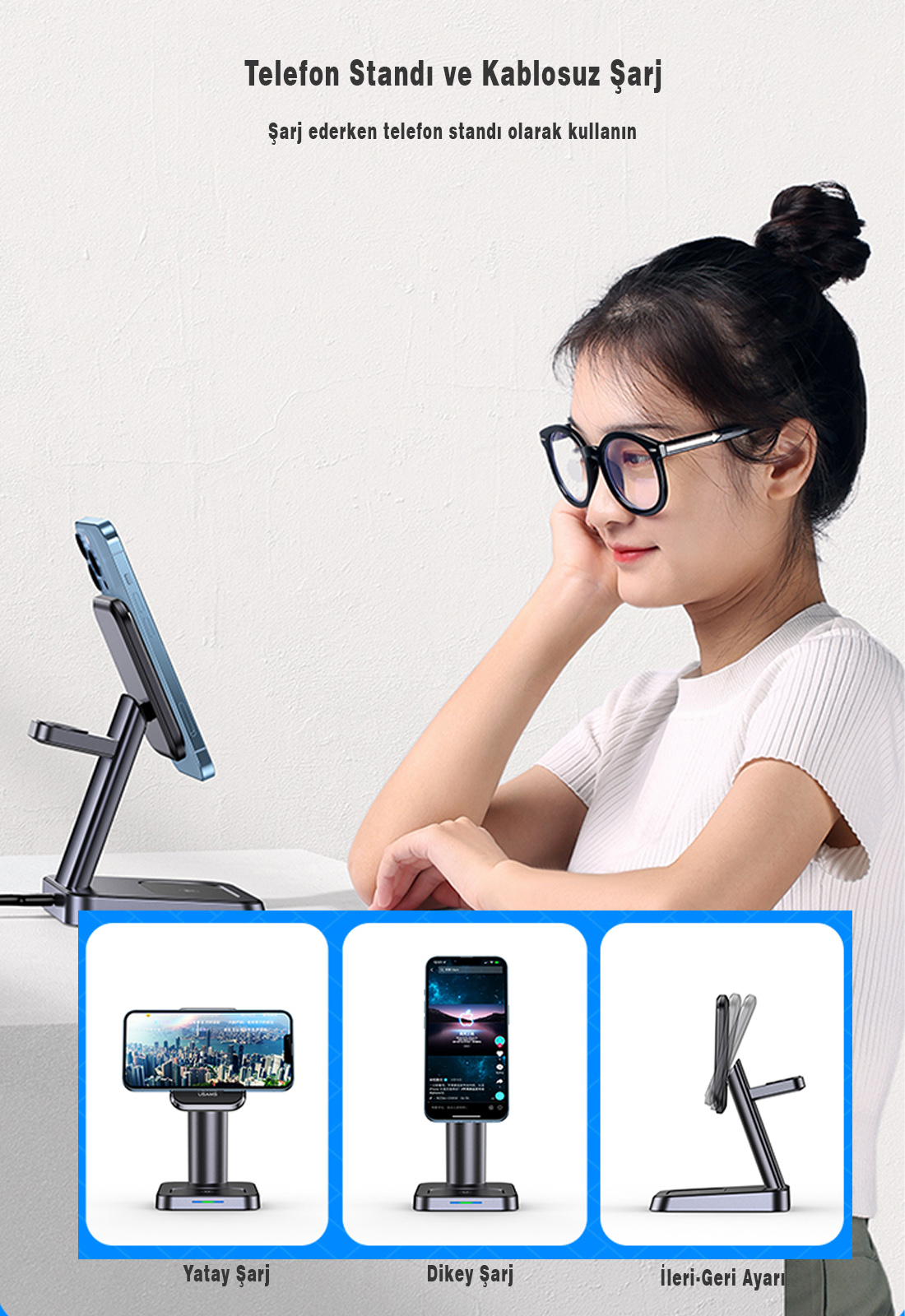 Gözlüklü bir kadın, bir stand üzerindeki telefona bakıyor. Görüntü, farklı kullanım seçeneklerine sahip kablosuz şarjlı bir telefon standını gösteriyor.