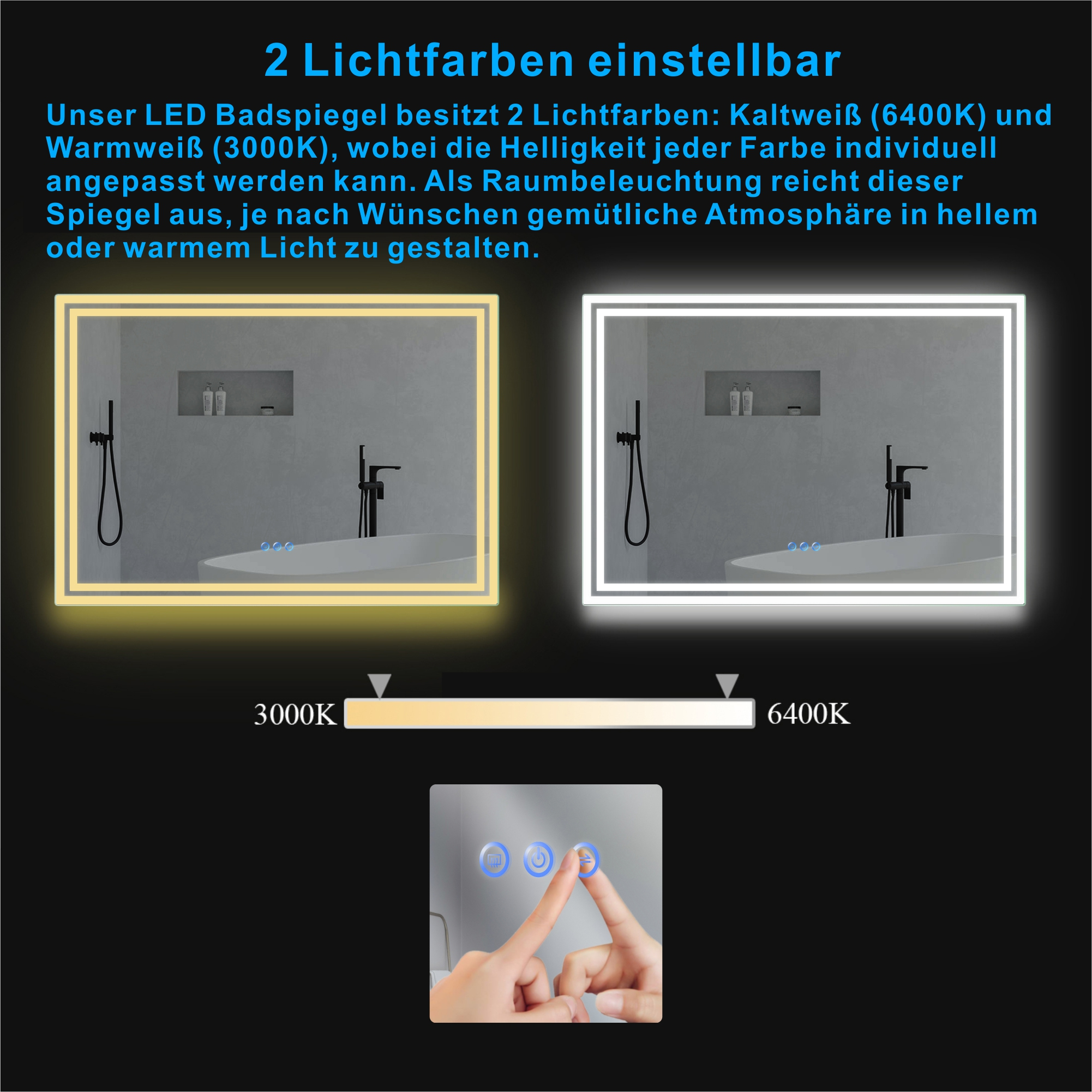 Das Bild zeigt einen Spiegel mit einstellbaren Lichtfarben, mit einer Hand, die die Knöpfe berührt.