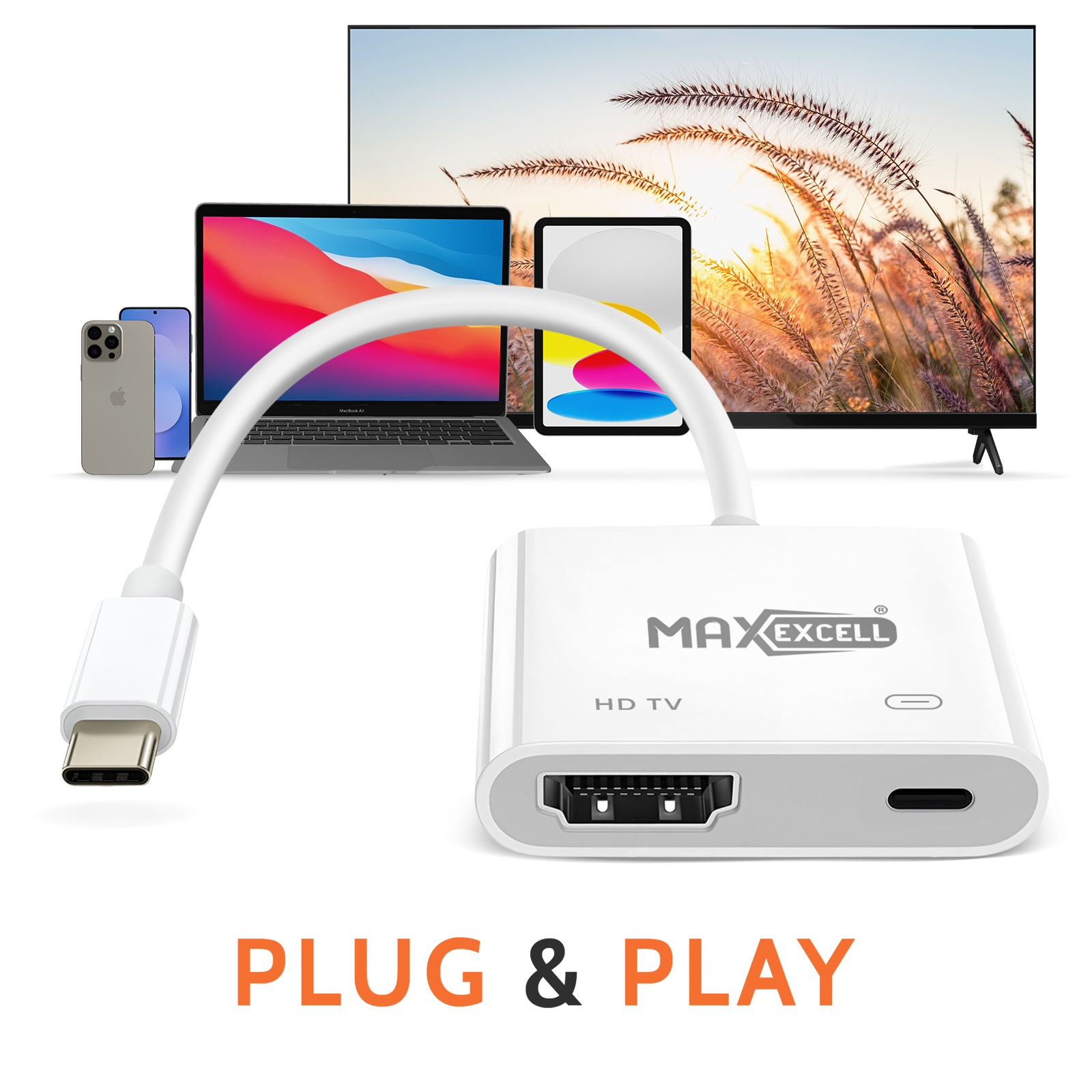 Adattatore bianco con cavo, collegato a laptop, telefono e TV, etichettato 'MAX EXCELL HD TV', con testo 'PLUG & PLAY'.
