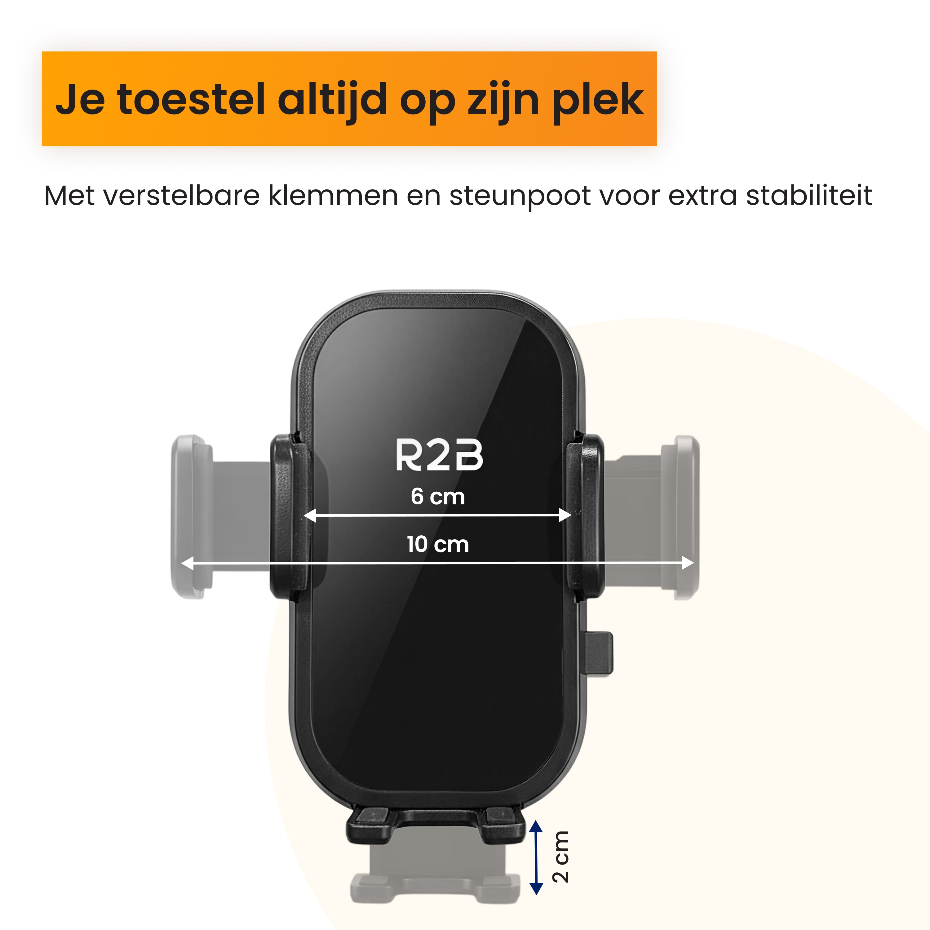 Zwarte telefoonhouder met verstelbare klemmen. Nederlandse tekst. Afmetingen van 6 cm, 10 cm en 2 cm worden getoond.