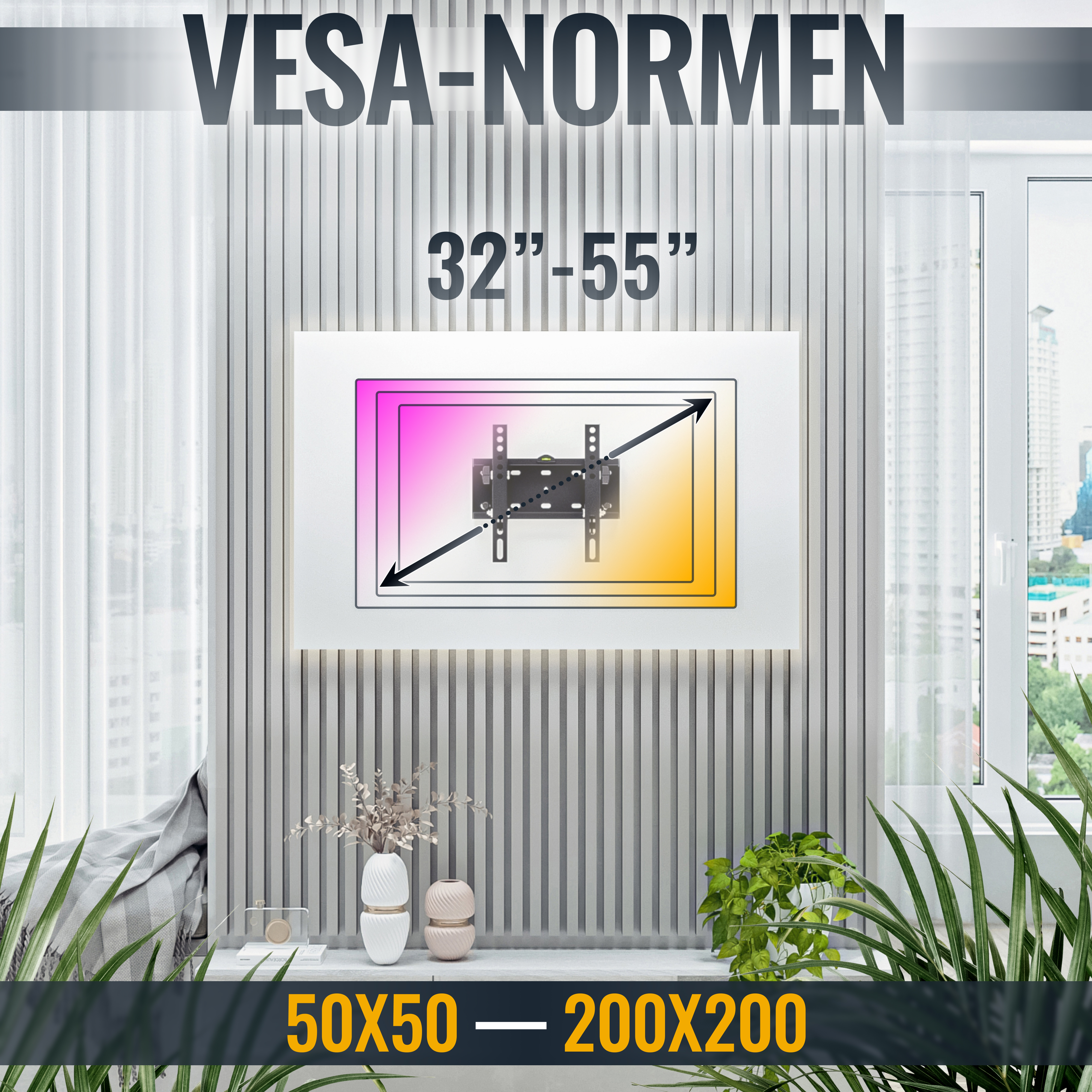 TV-Halterung mit Bereich 32-55 Zoll. Im Hintergrund ein Fenster mit Stadtblick. Pflanzen und Vasen im Vordergrund.