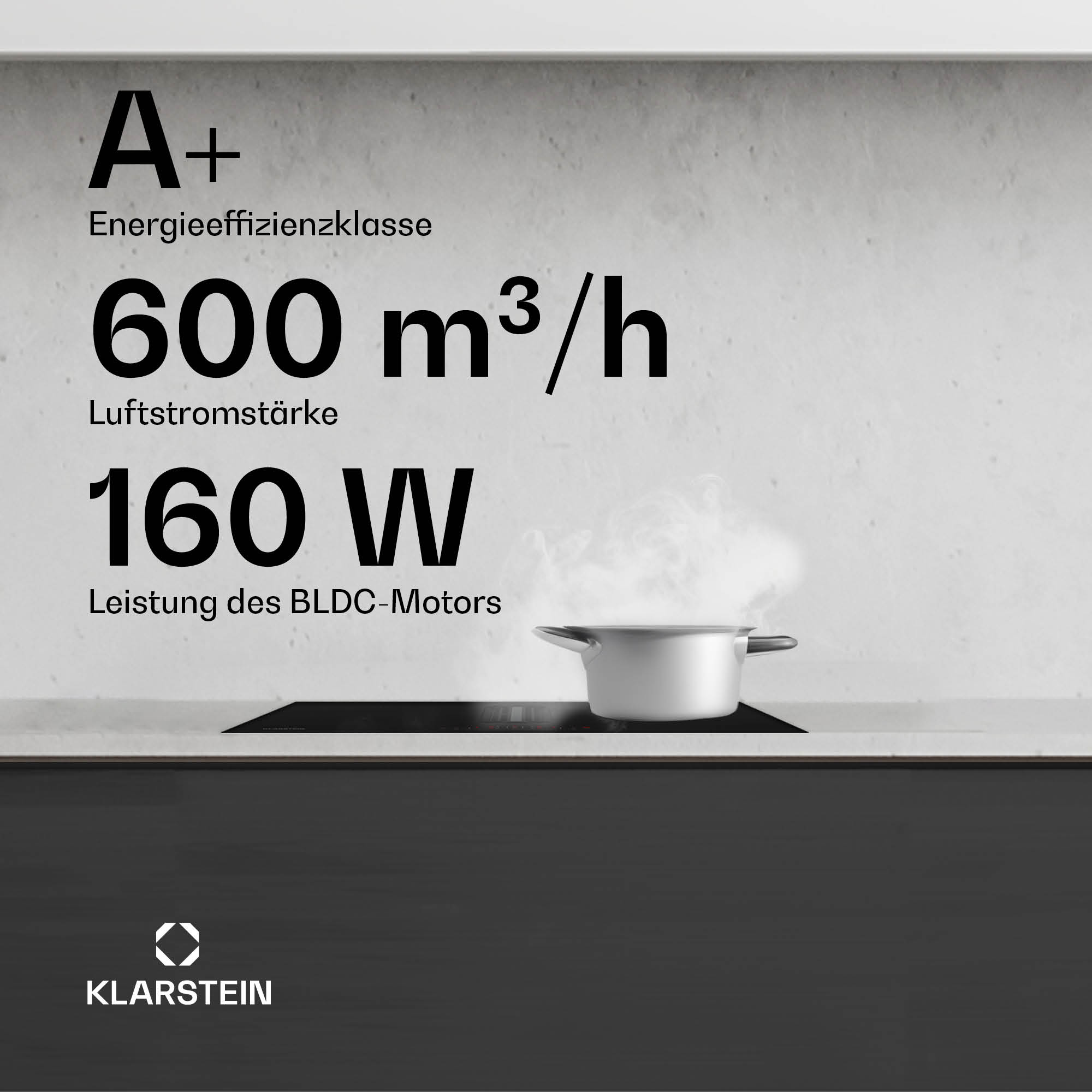 Das Bild zeigt die Energieklasse A+, 600 m³/h und 160 W. Ein Topf dampft auf einem schwarzen Herd.